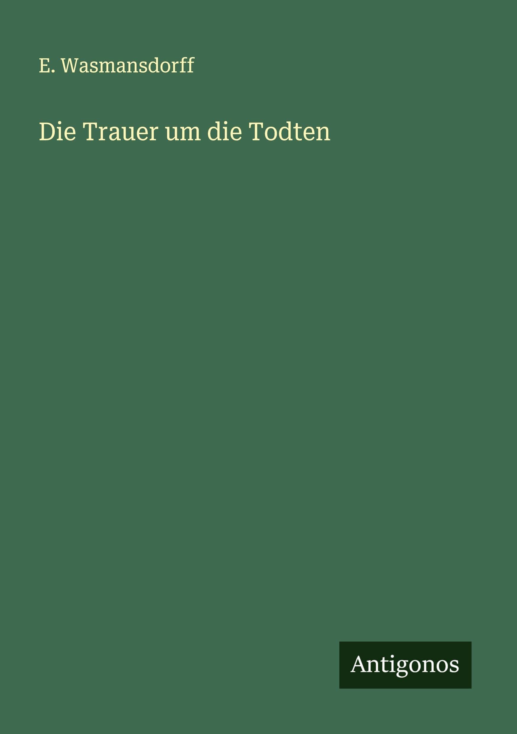 Die Trauer um die Todten Classics