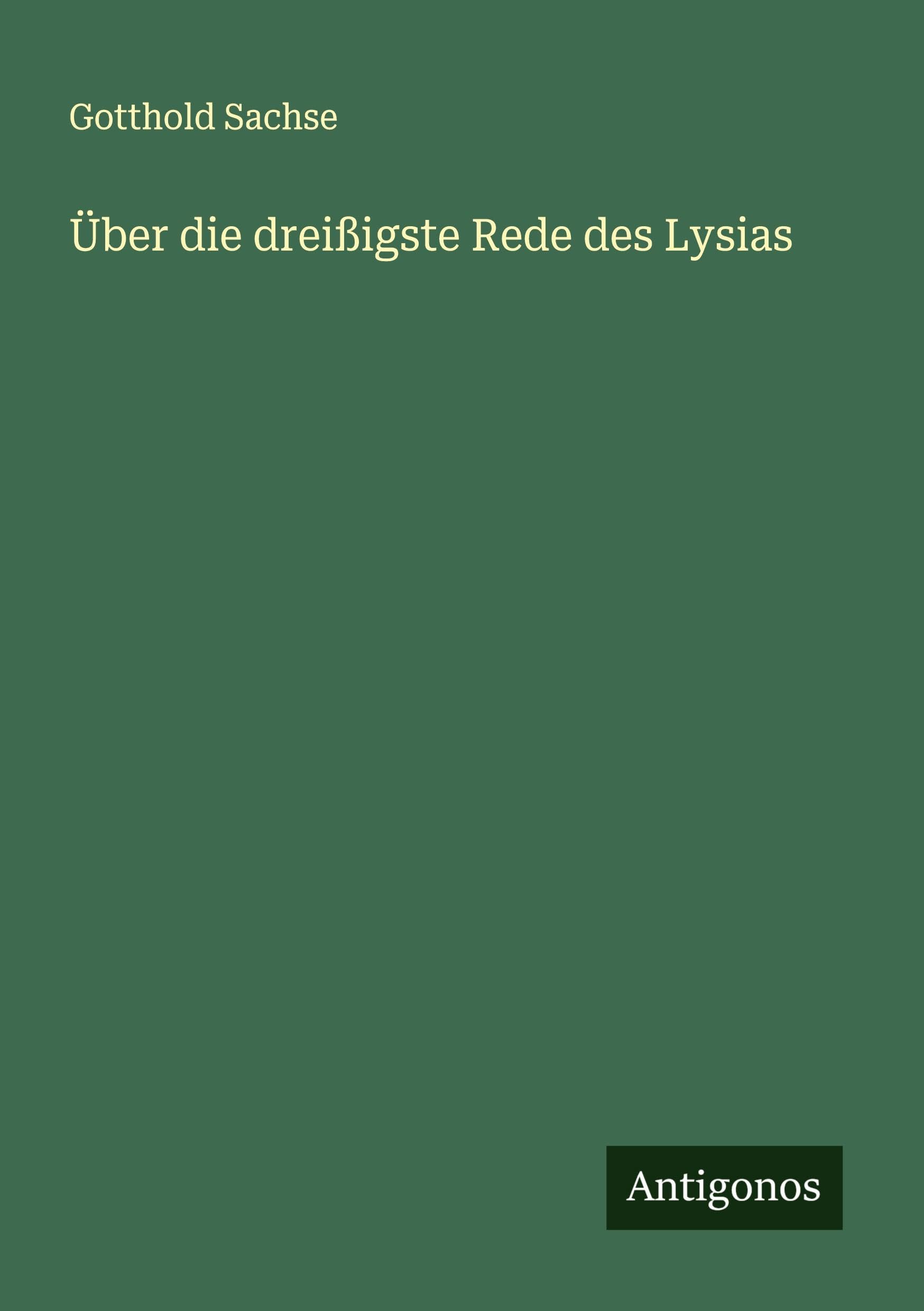 Über die dreißigste Rede des Lysias Classics