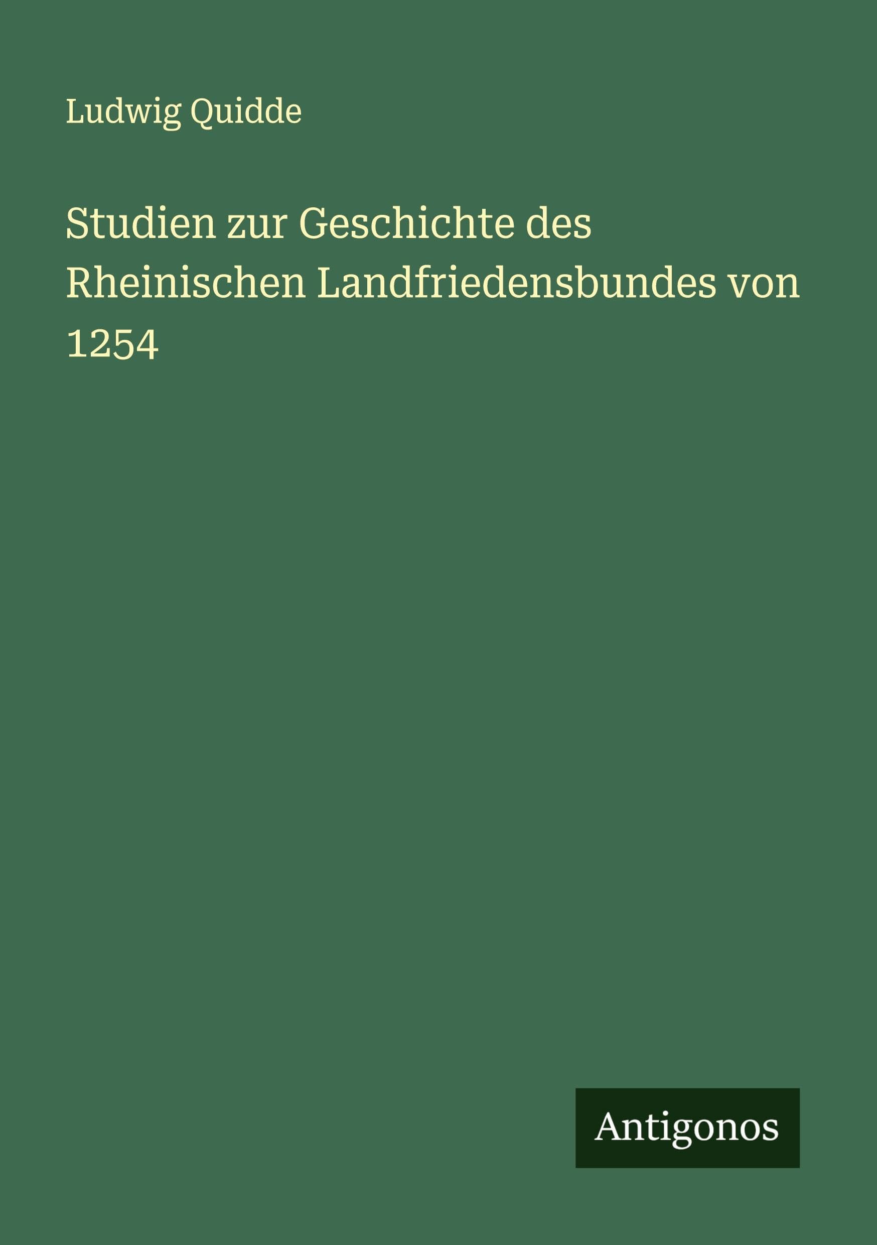 Studien zur Geschichte des Rheinischen Landfriedensbundes von 1254 Classics