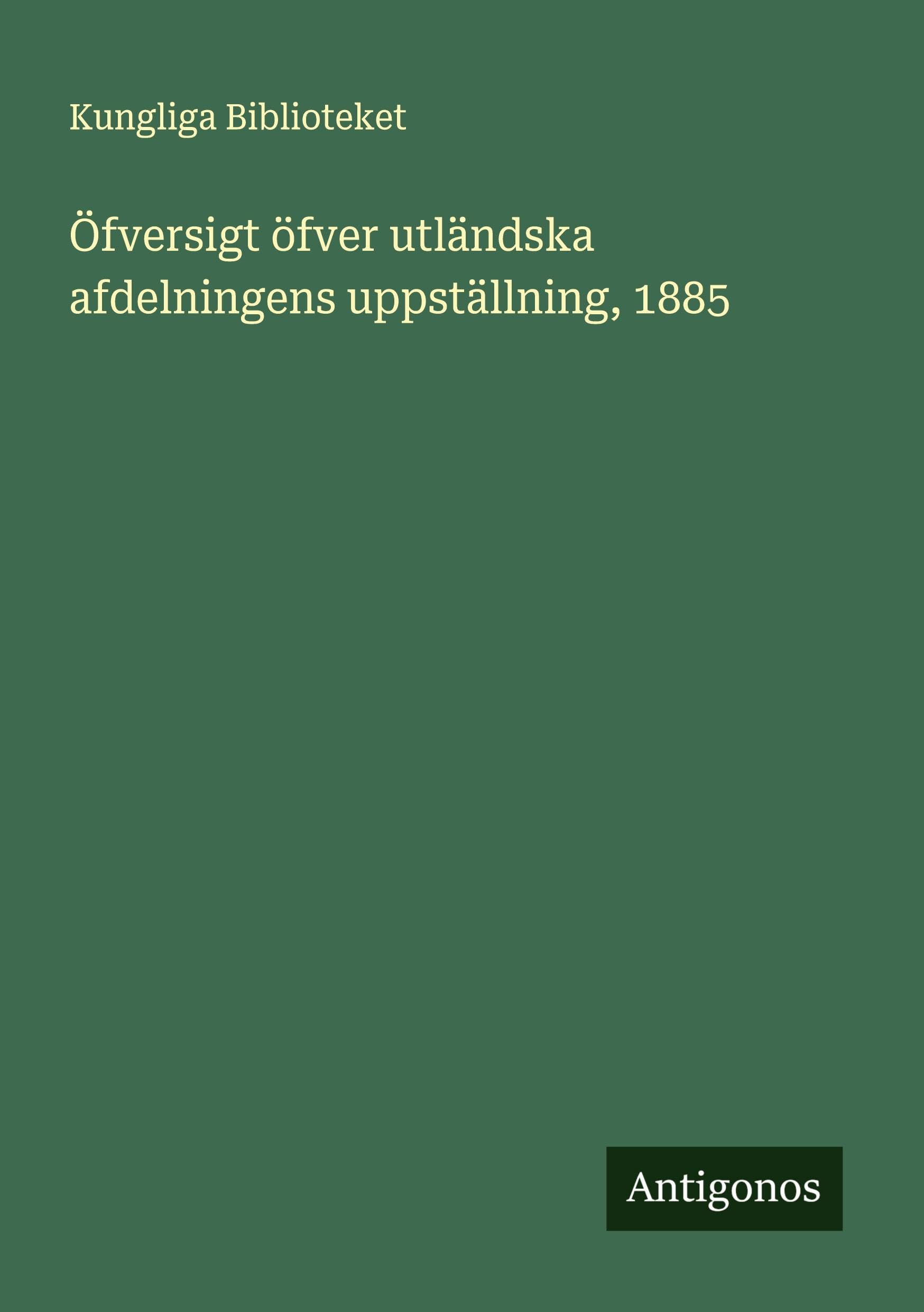 Öfversigt öfver utländska afdelningens uppställning, 1885 Classics