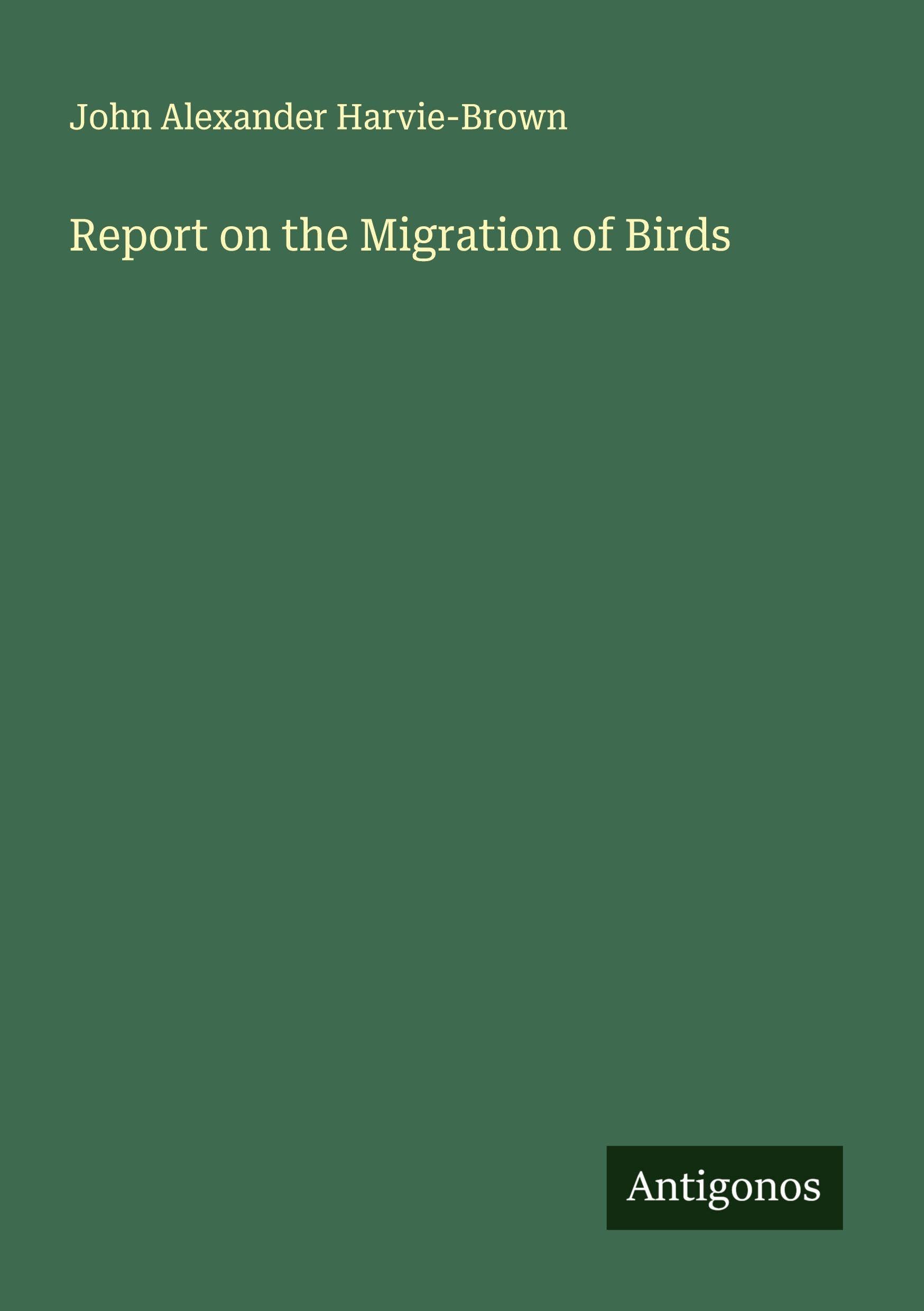 Report on the Migration of Birds Classics