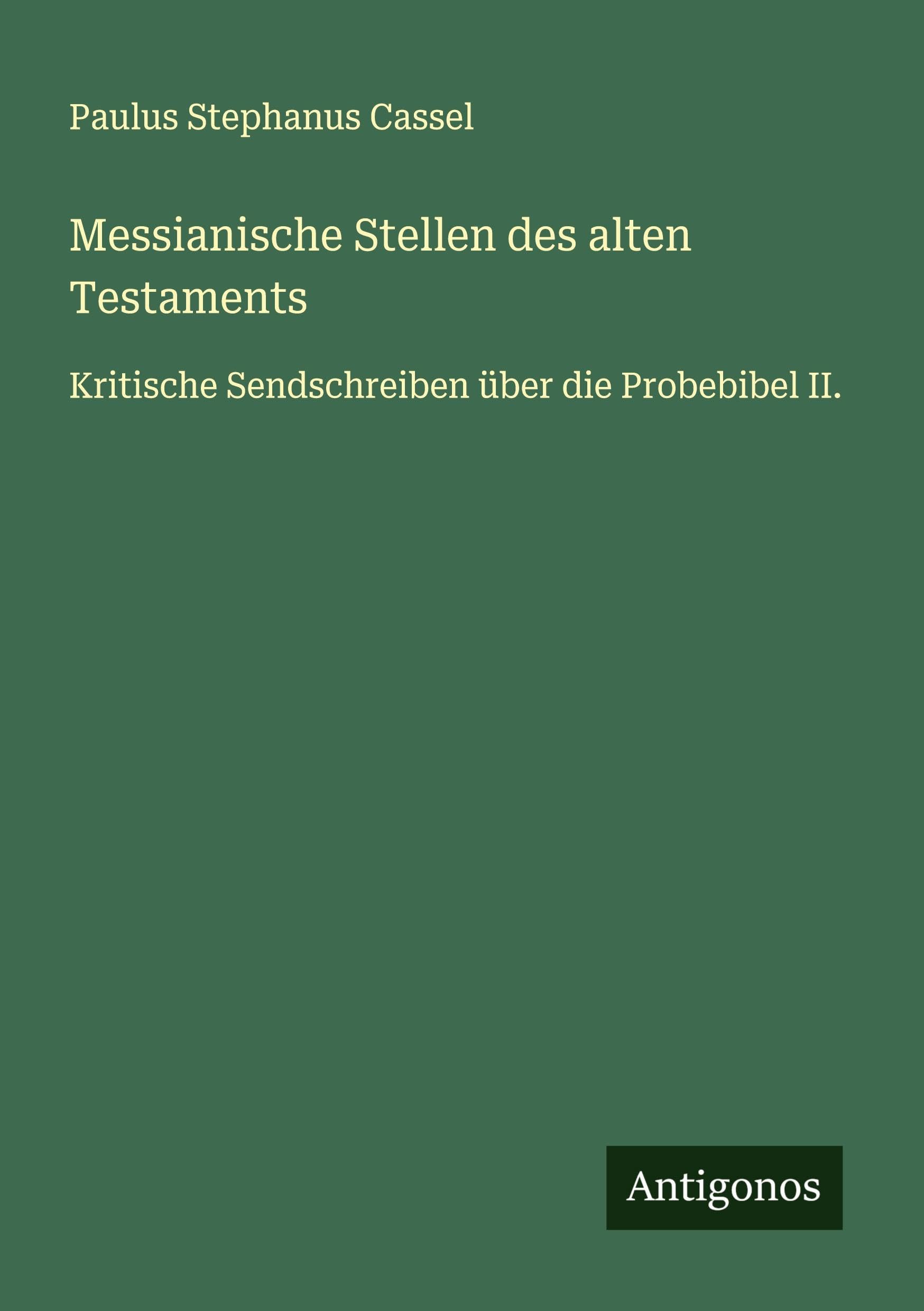 Messianische Stellen des alten Testaments Classics
