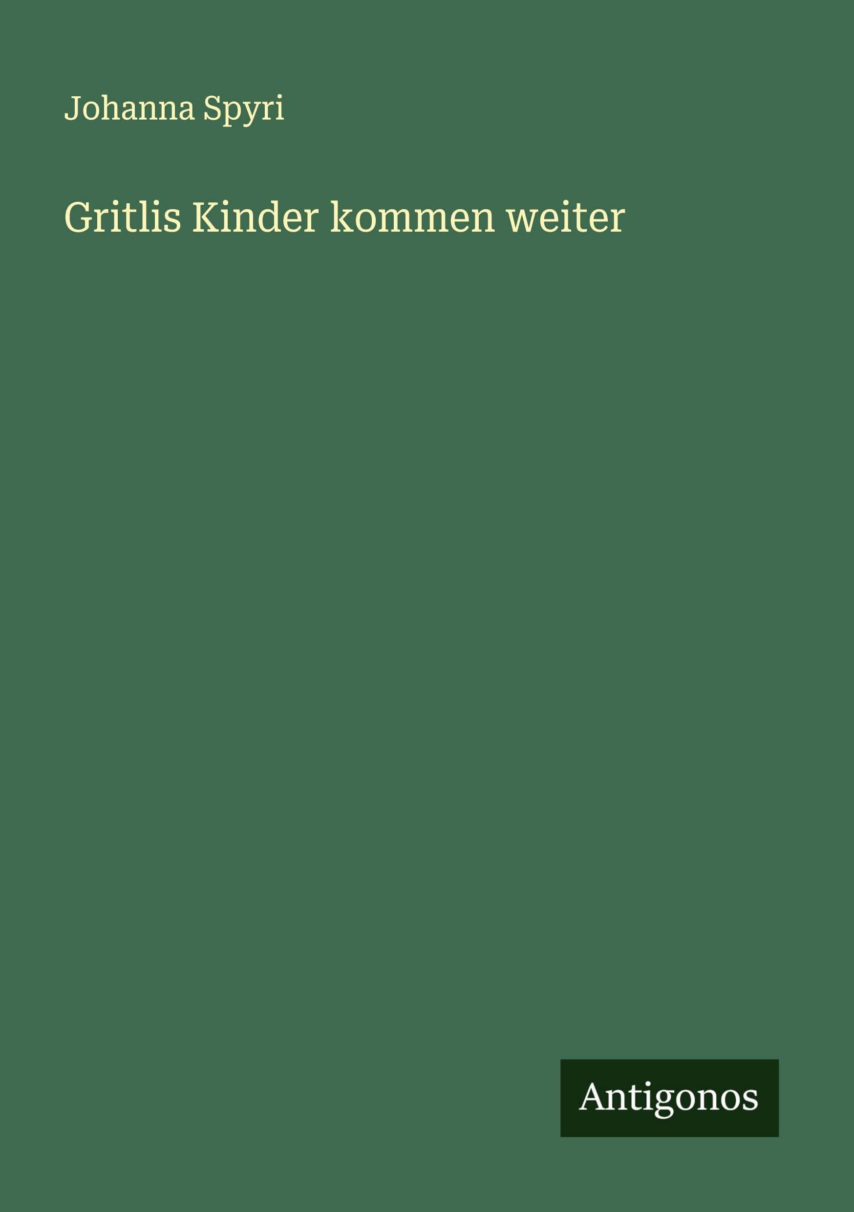 Gritlis Kinder kommen weiter Classics