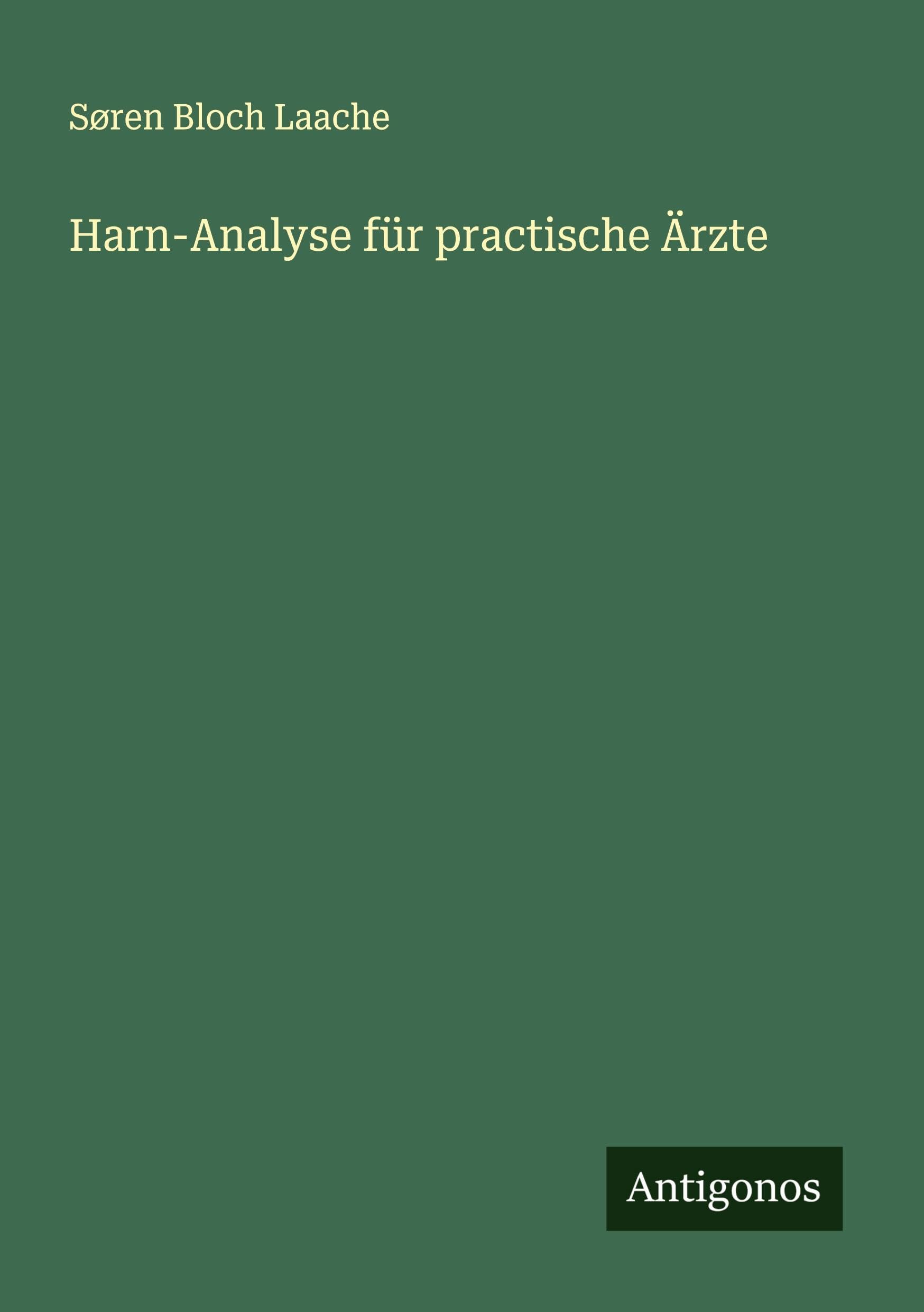 Harn-Analyse für practische Ärzte Classics