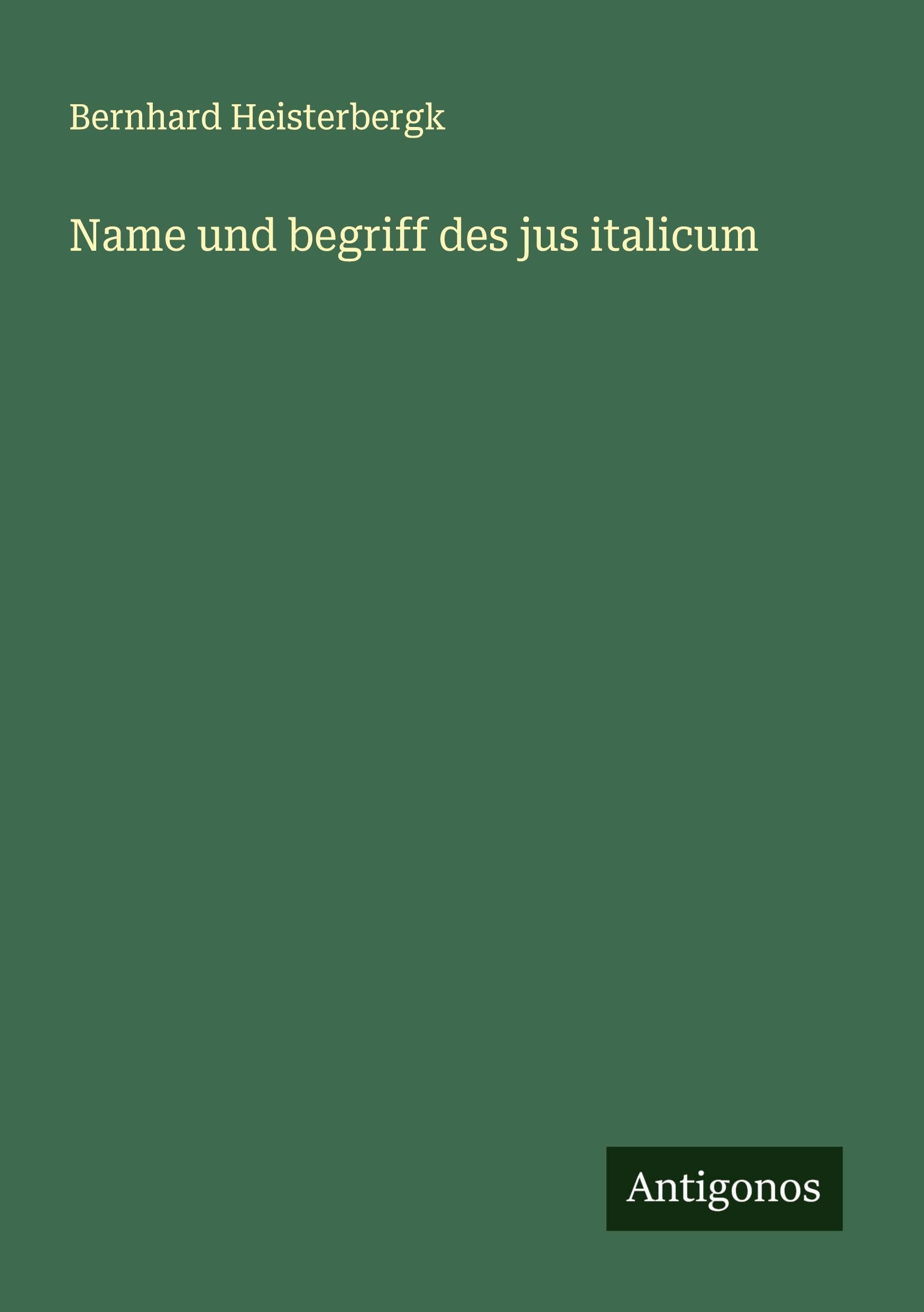 Name und begriff des jus italicum Classics