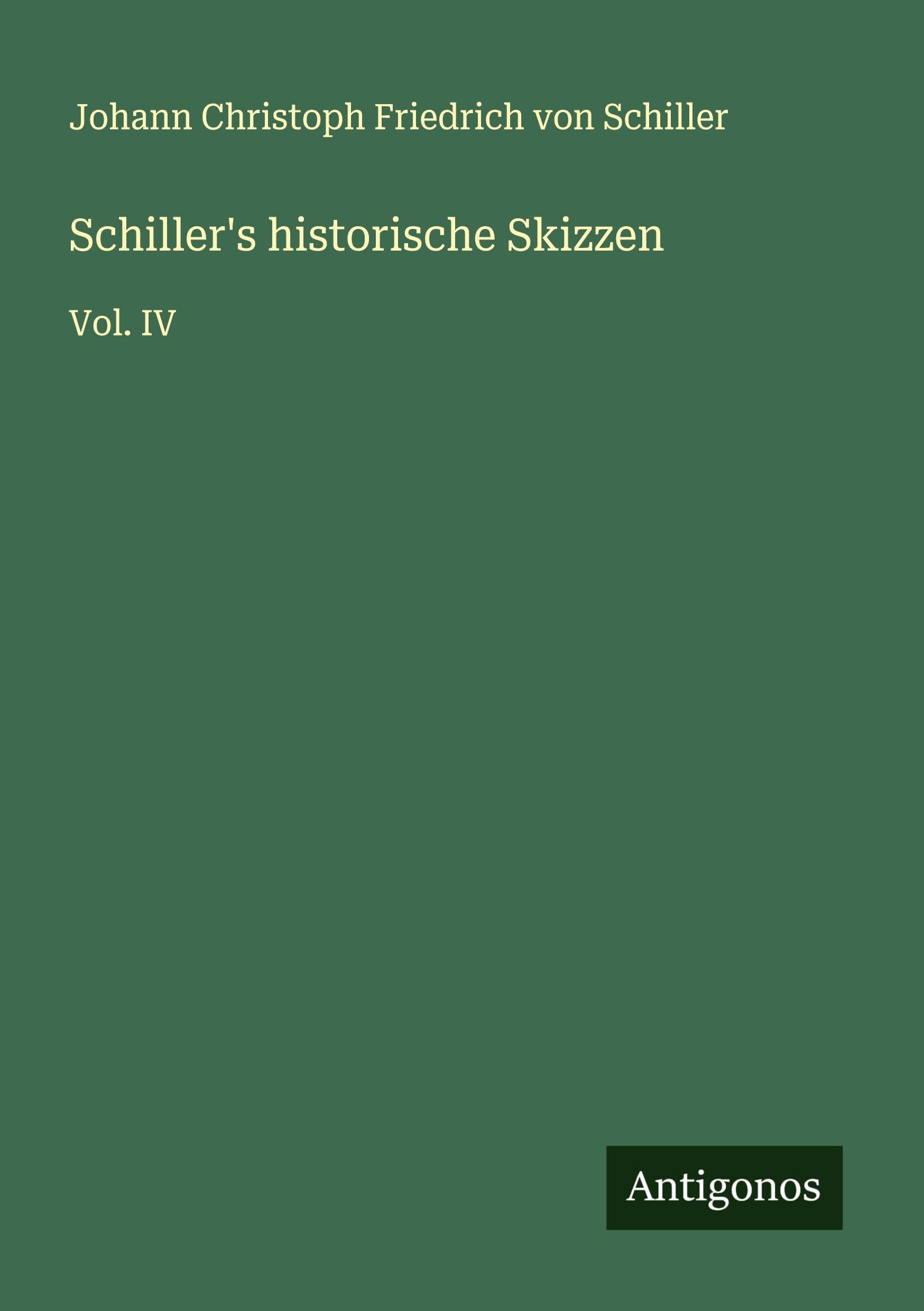 Schiller's historische Skizzen Classics