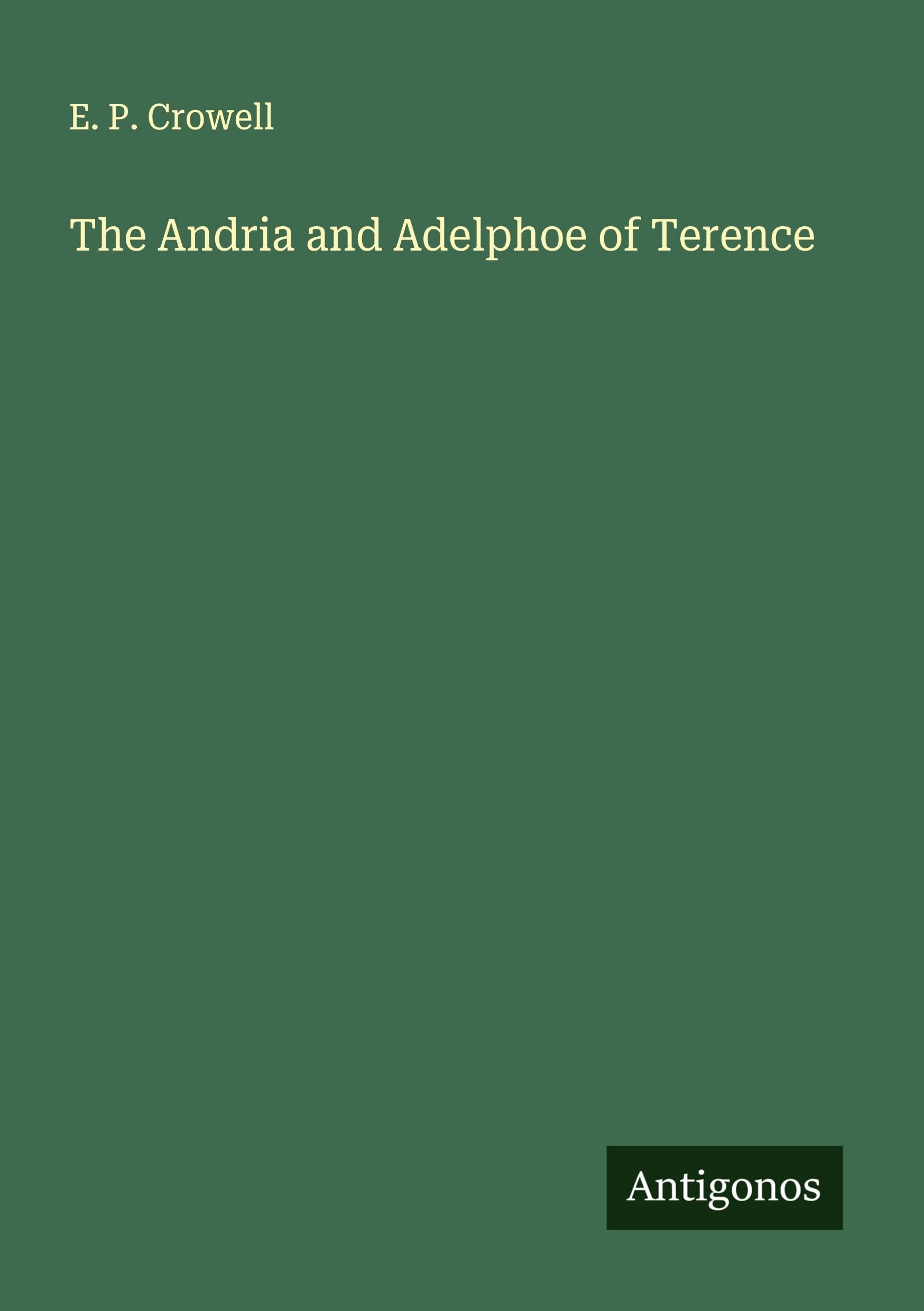 The Andria and Adelphoe of Terence Classics