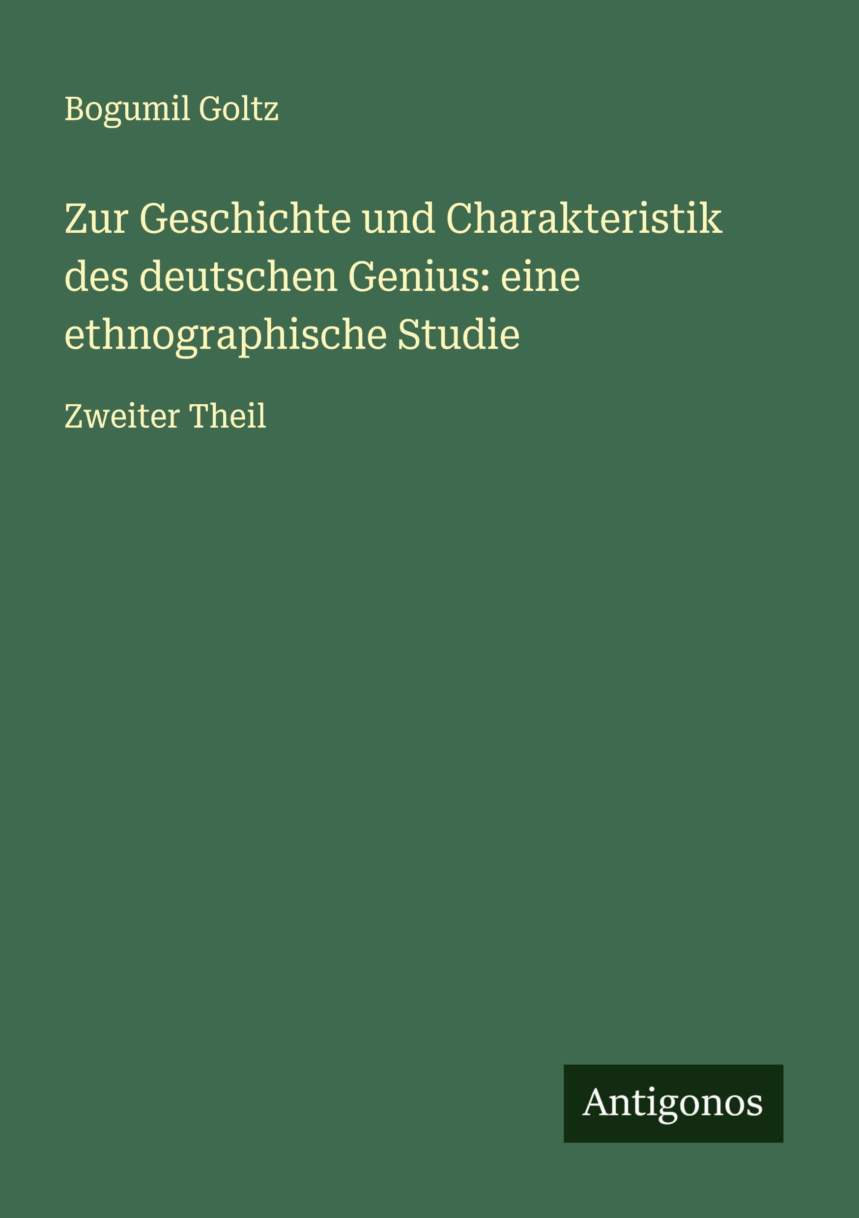 Zur Geschichte und Charakteristik des deutschen Genius: eine ethnographische Studie Classics