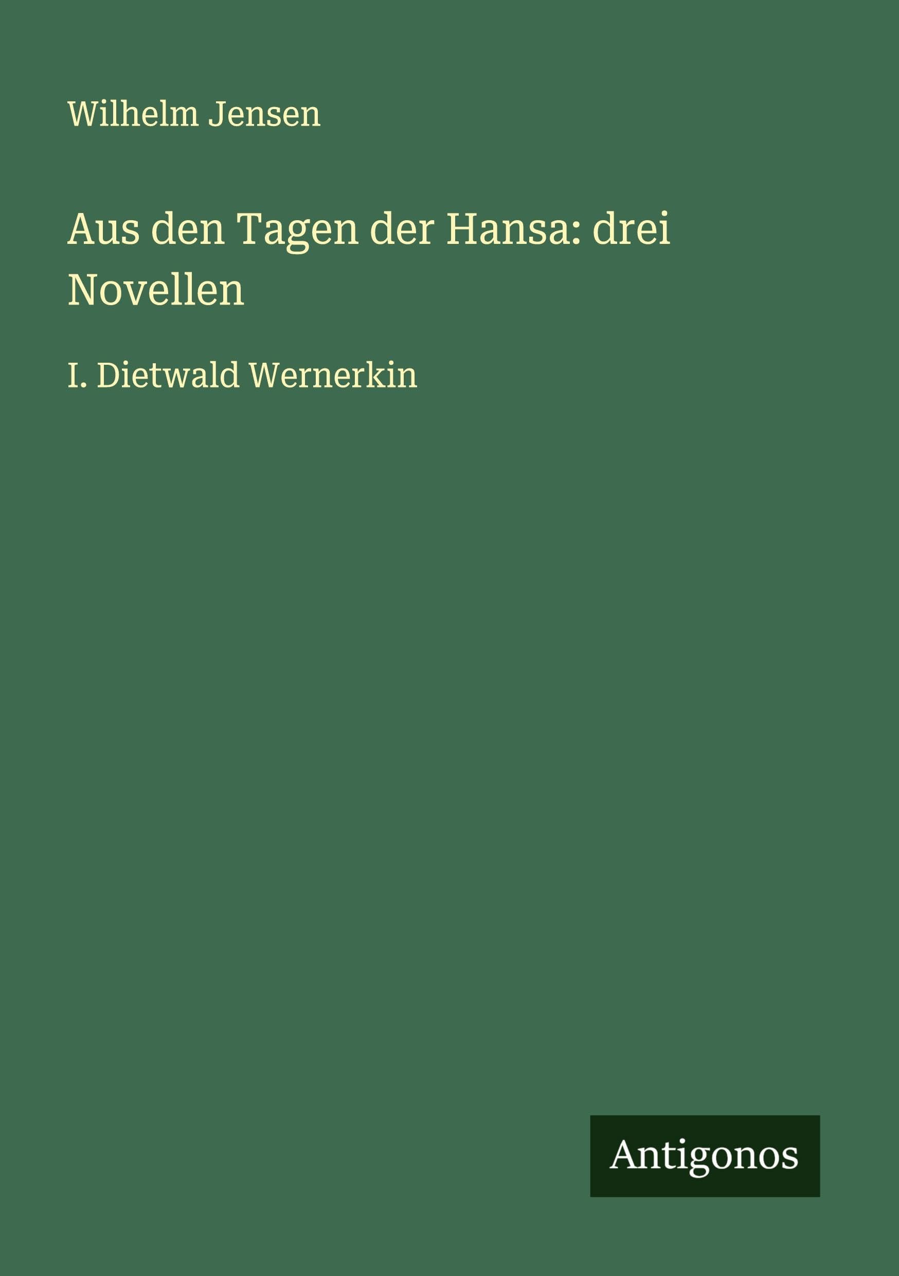 Aus den Tagen der Hansa: drei Novellen Classics