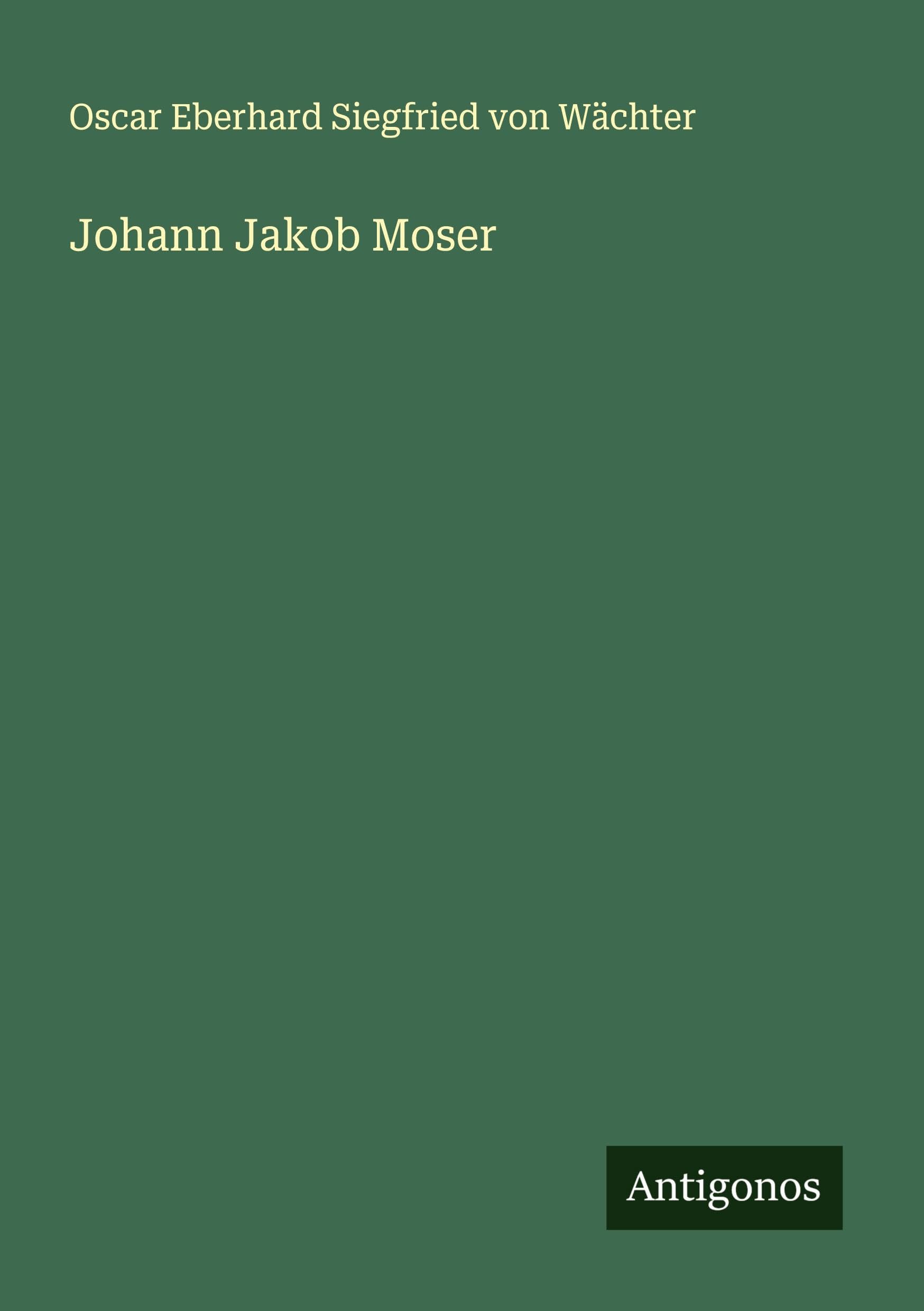 Johann Jakob Moser Classics