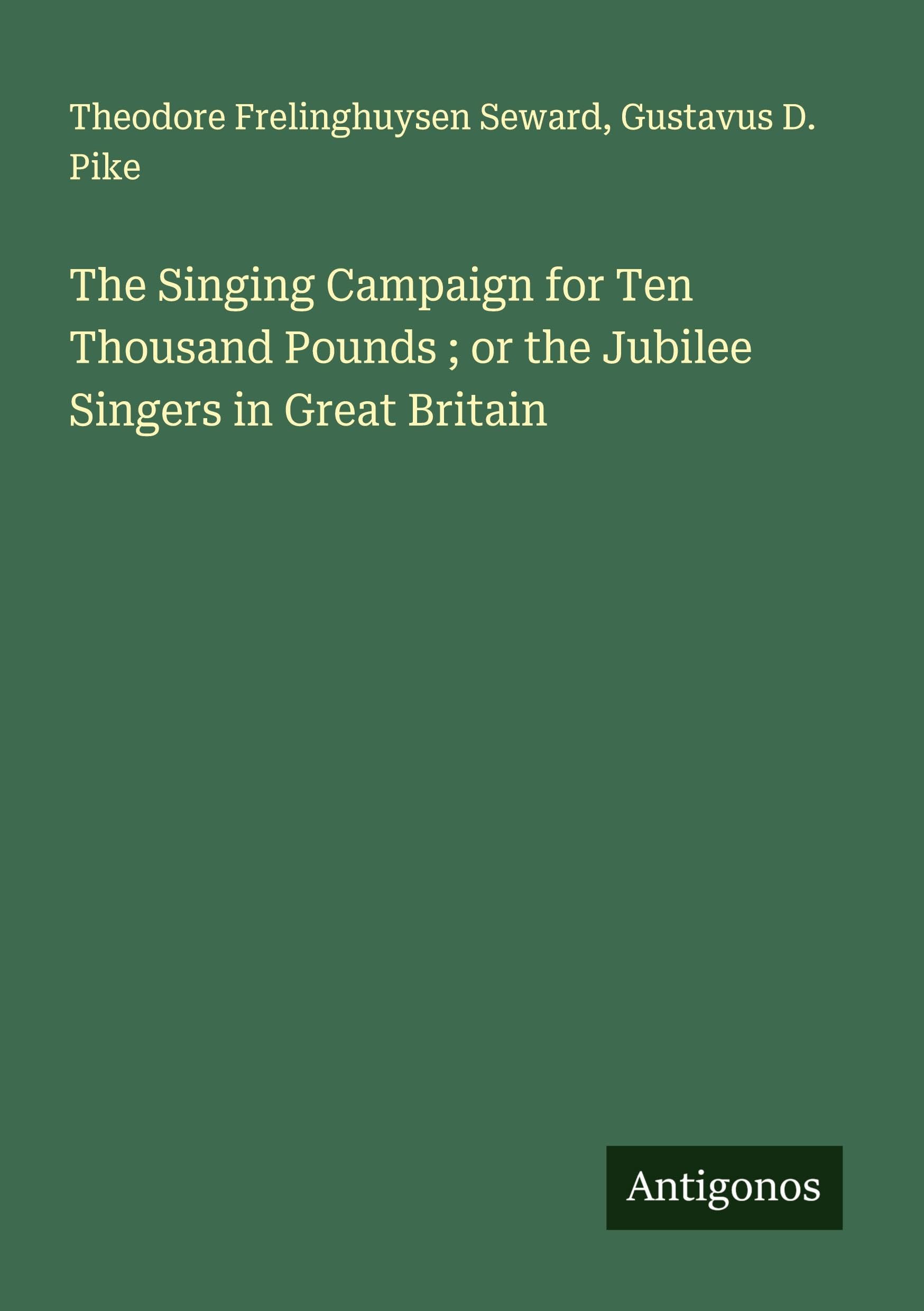 The Singing Campaign for Ten Thousand Pounds ; or the Jubilee Singers in Great Britain Classics