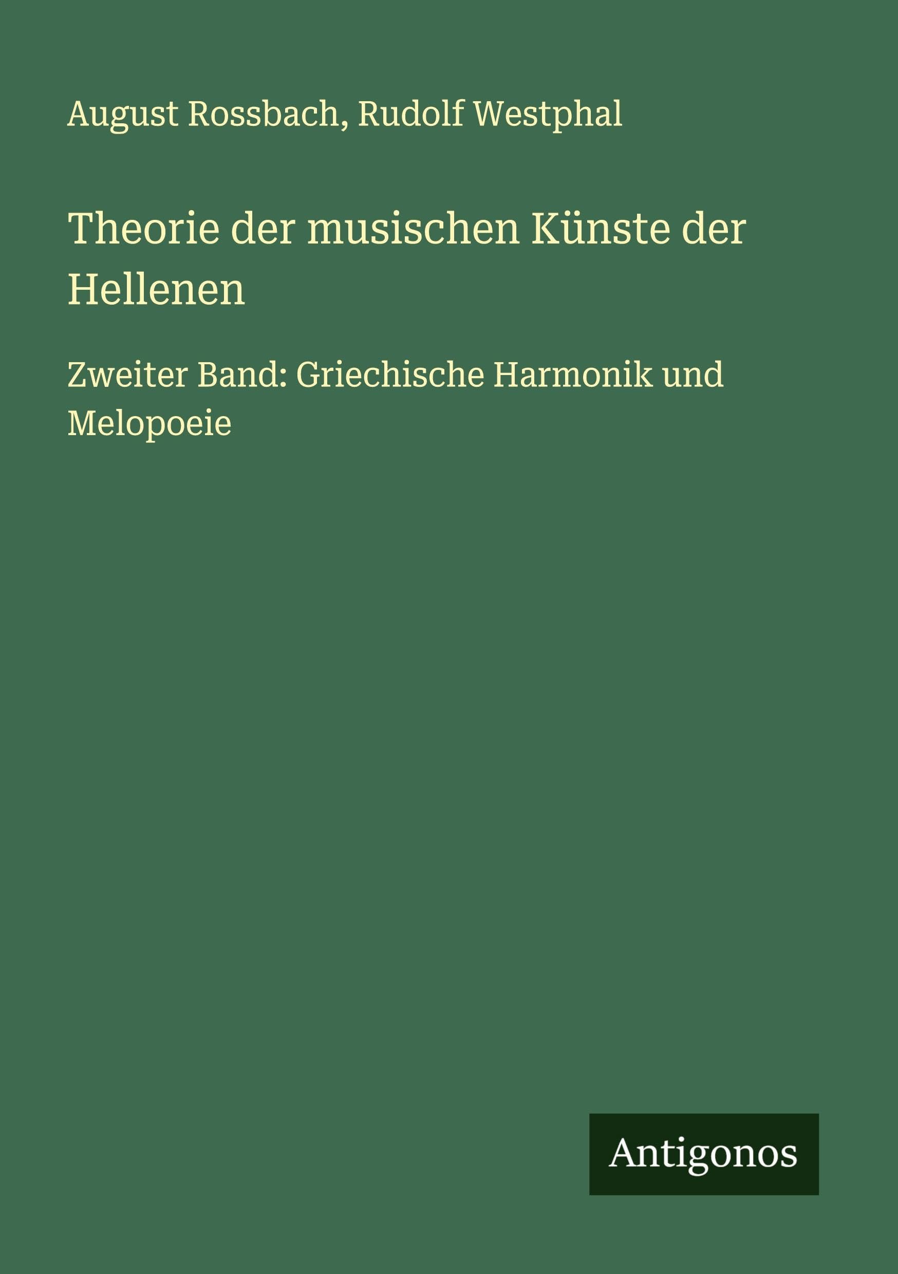 Theorie der musischen Künste der Hellenen Classics