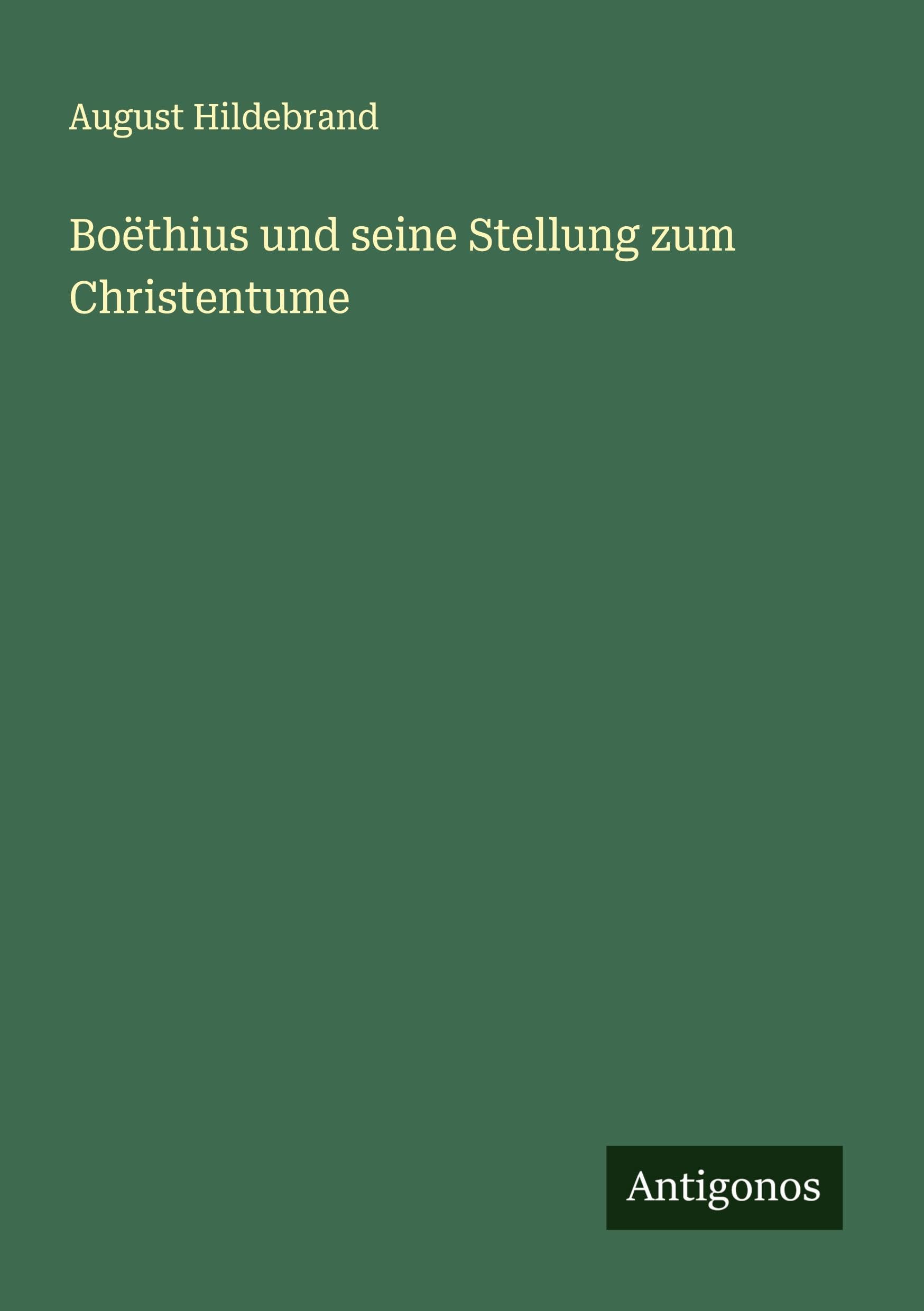 Boëthius und seine Stellung zum Christentume Classics