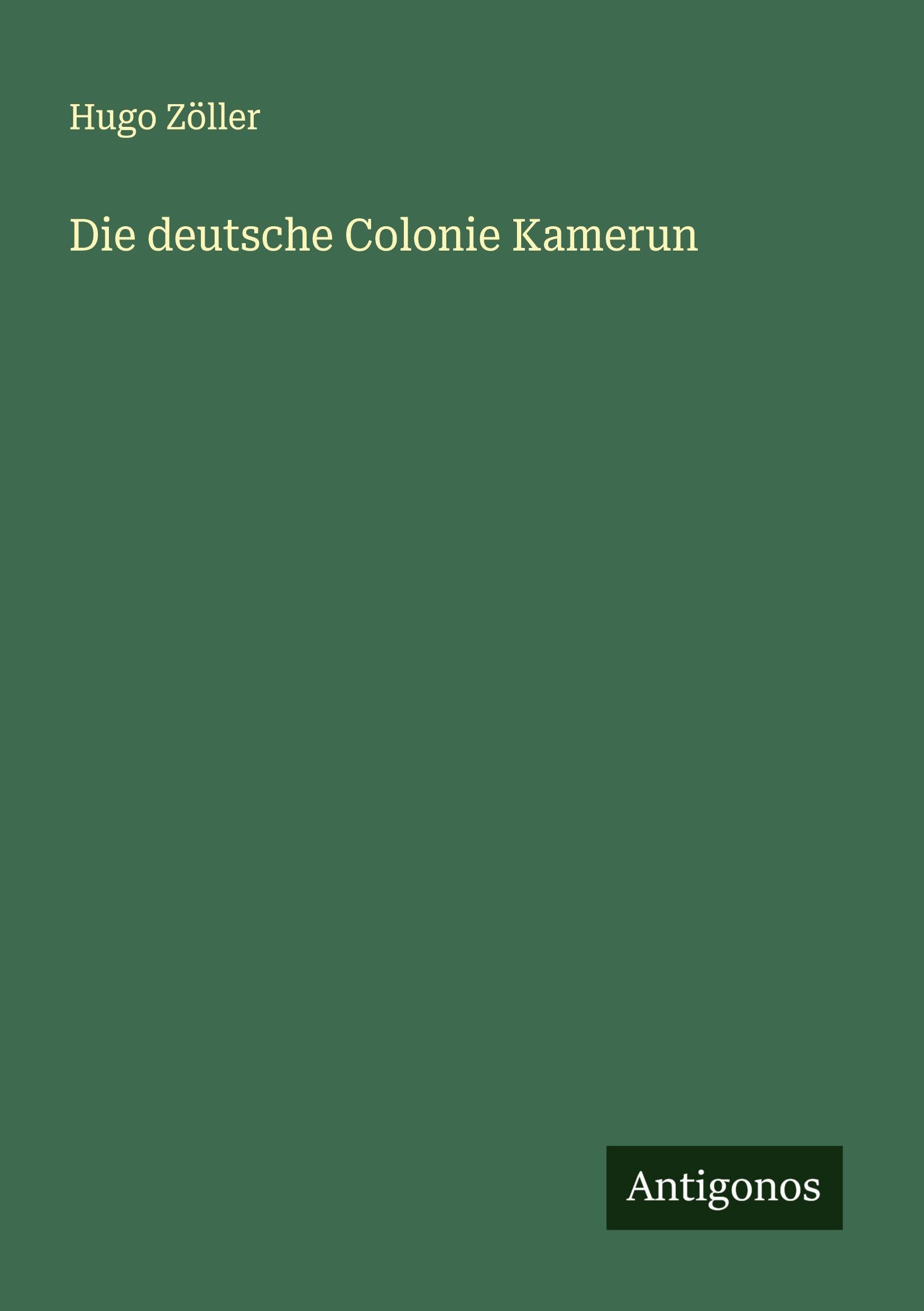 Die deutsche Colonie Kamerun Classics