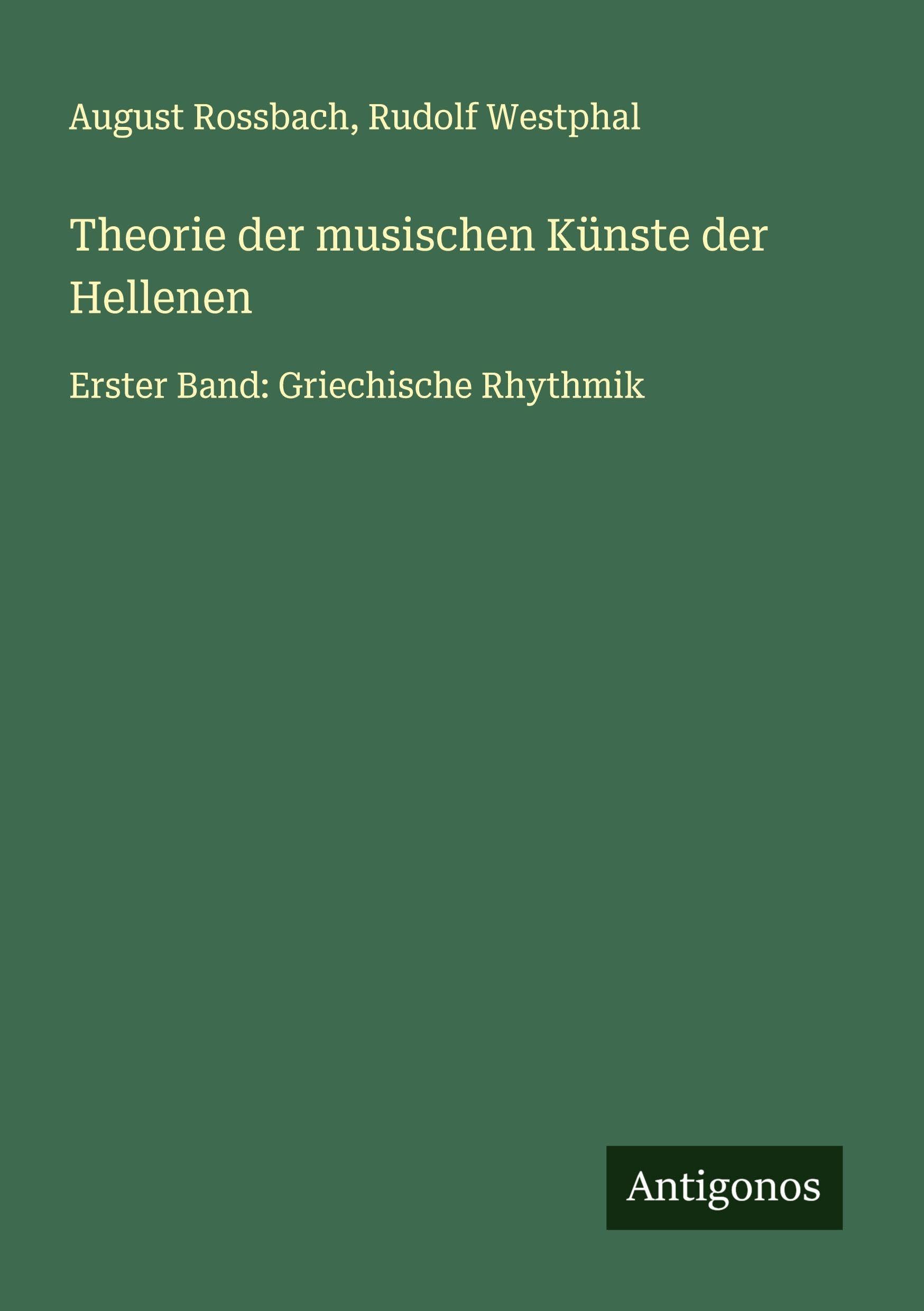 Theorie der musischen Künste der Hellenen Classics
