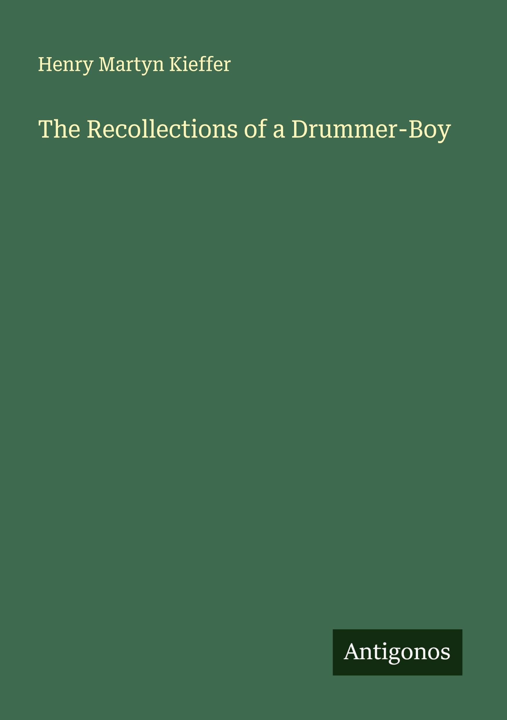 The Recollections of a Drummer-Boy Classics