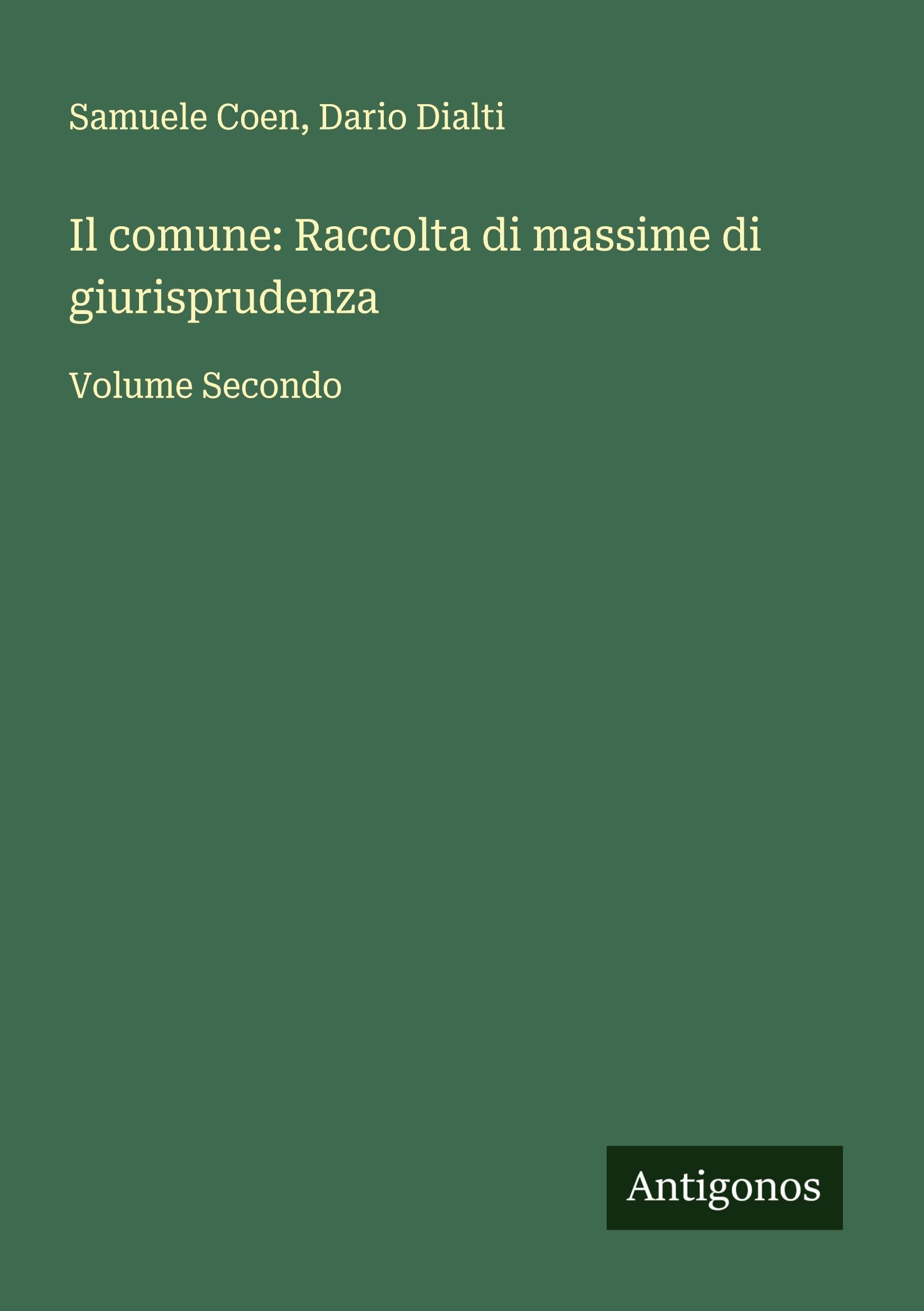 Il comune: Raccolta di massime di giurisprudenza Classics