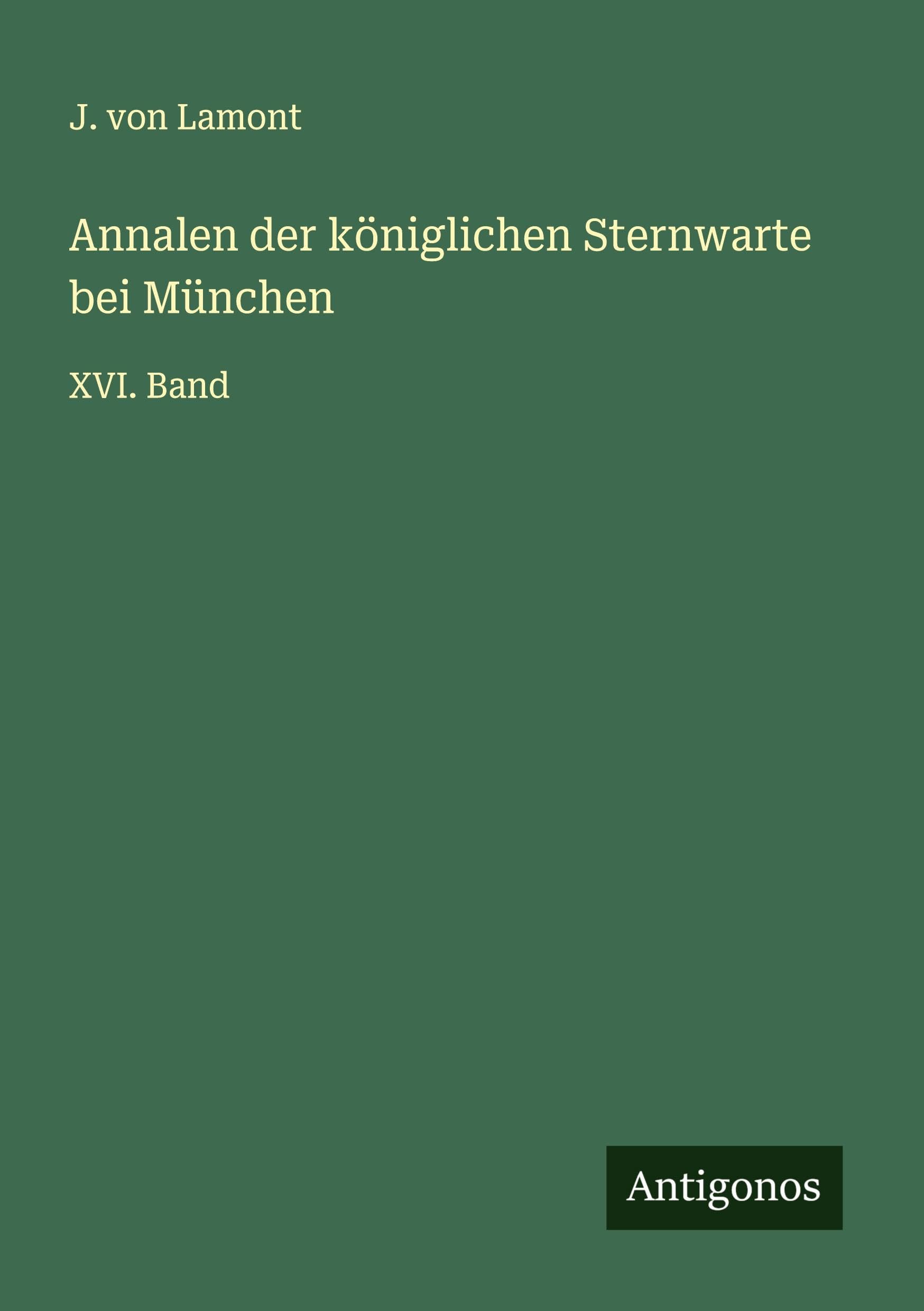 Annalen der königlichen Sternwarte bei München Classics