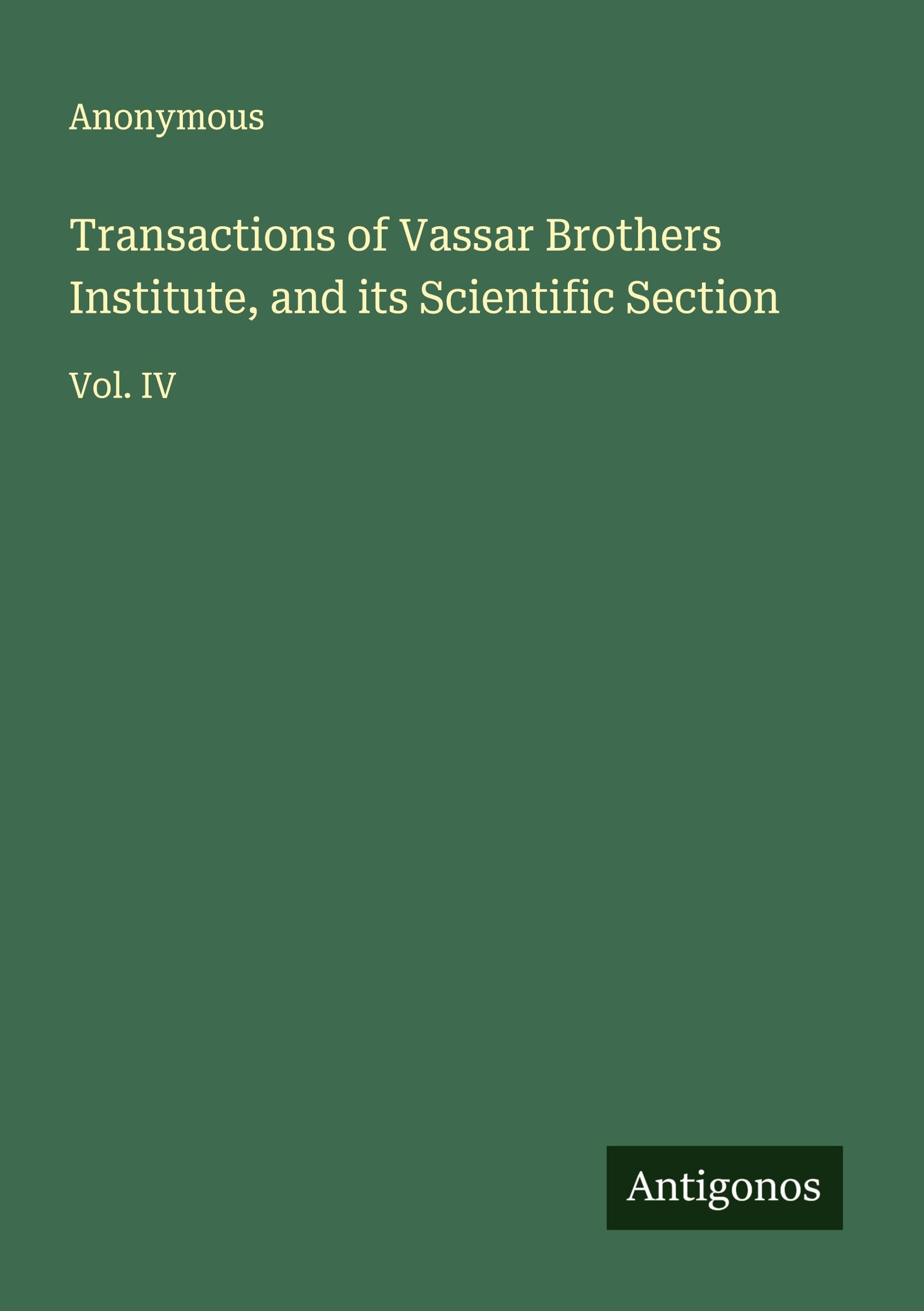 Transactions of Vassar Brothers Institute, and its Scientific Section Classics