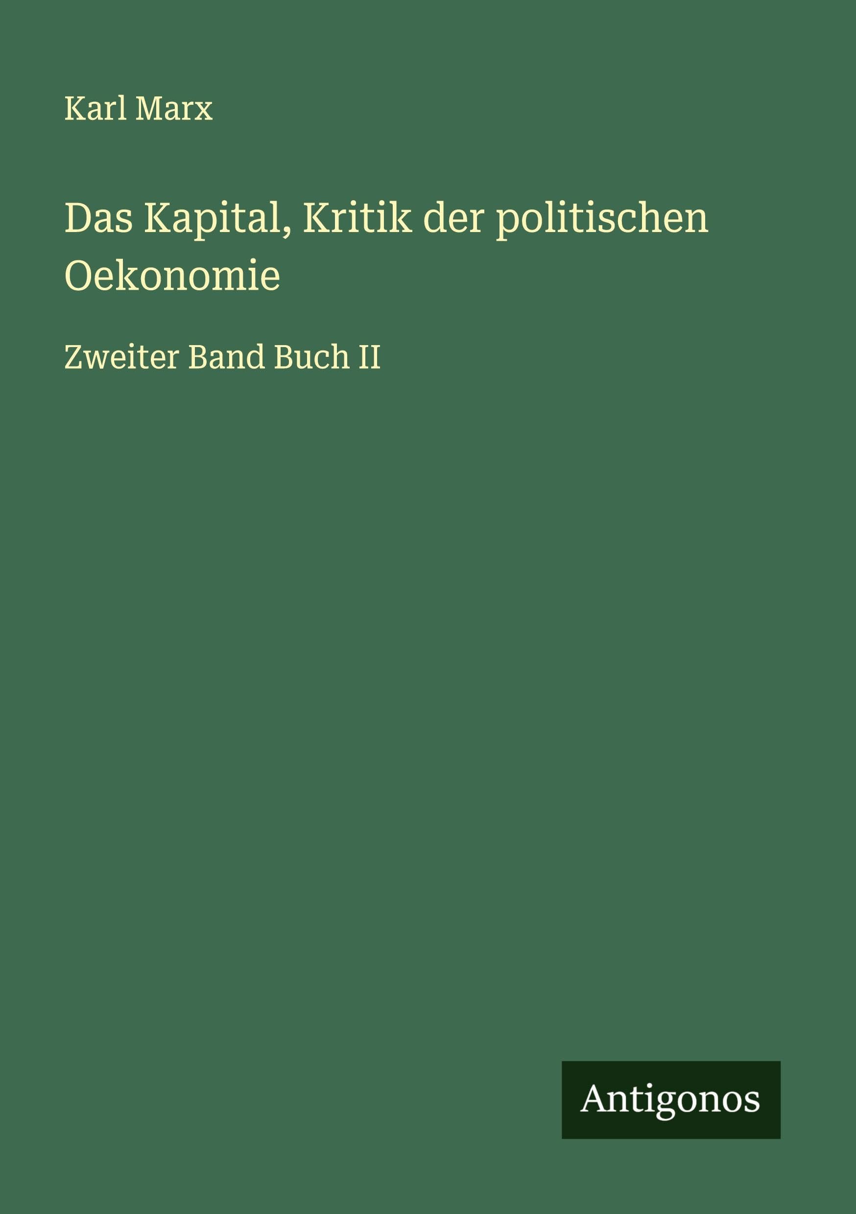 Das Kapital, Kritik der politischen Oekonomie Classics