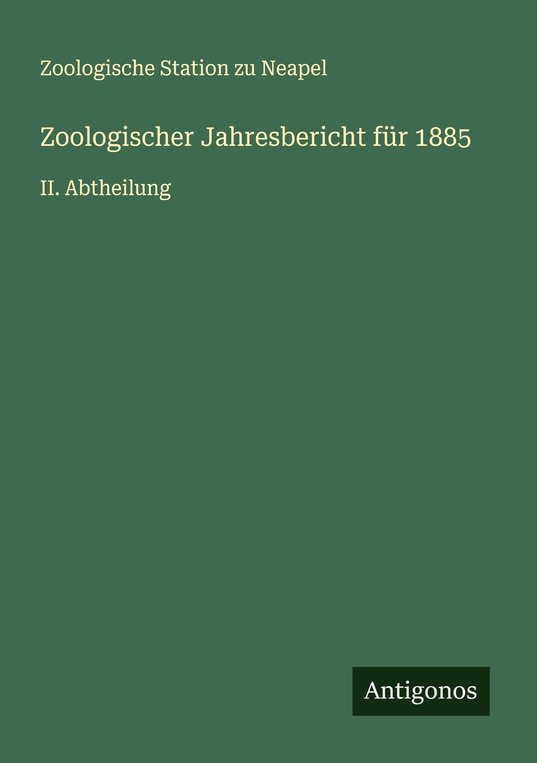 Zoologischer Jahresbericht für 1885 Classics