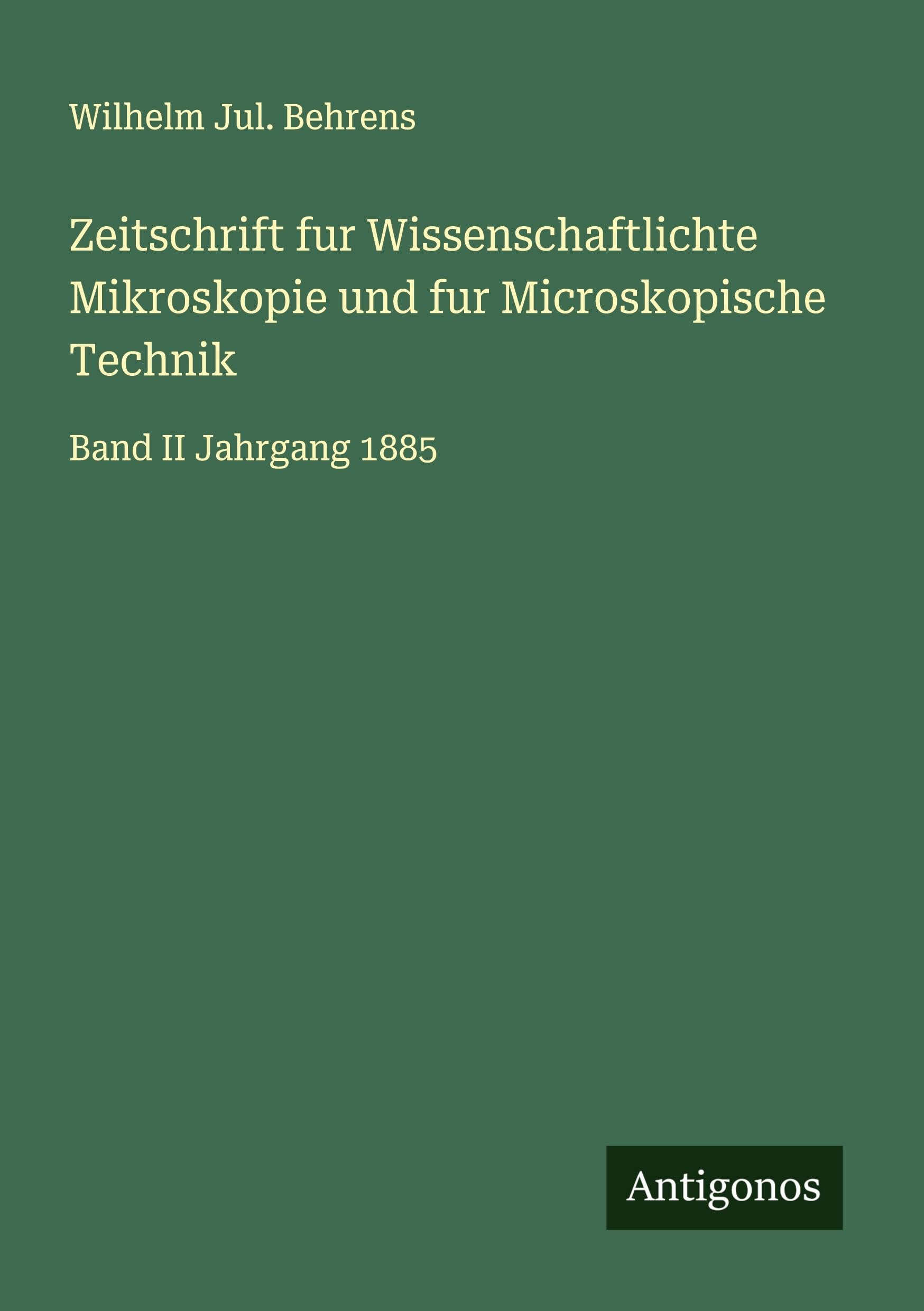 Zeitschrift fur Wissenschaftlichte Mikroskopie und fur Microskopische Technik Classics
