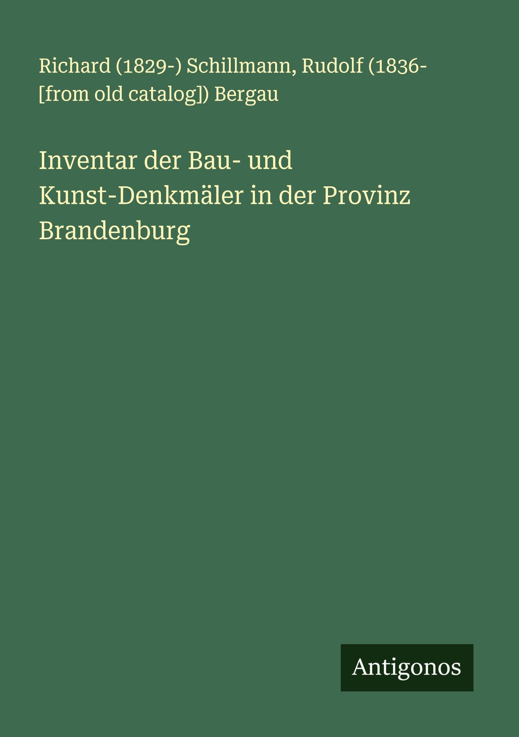 Inventar der Bau- und Kunst-Denkmäler in der Provinz Brandenburg Classics