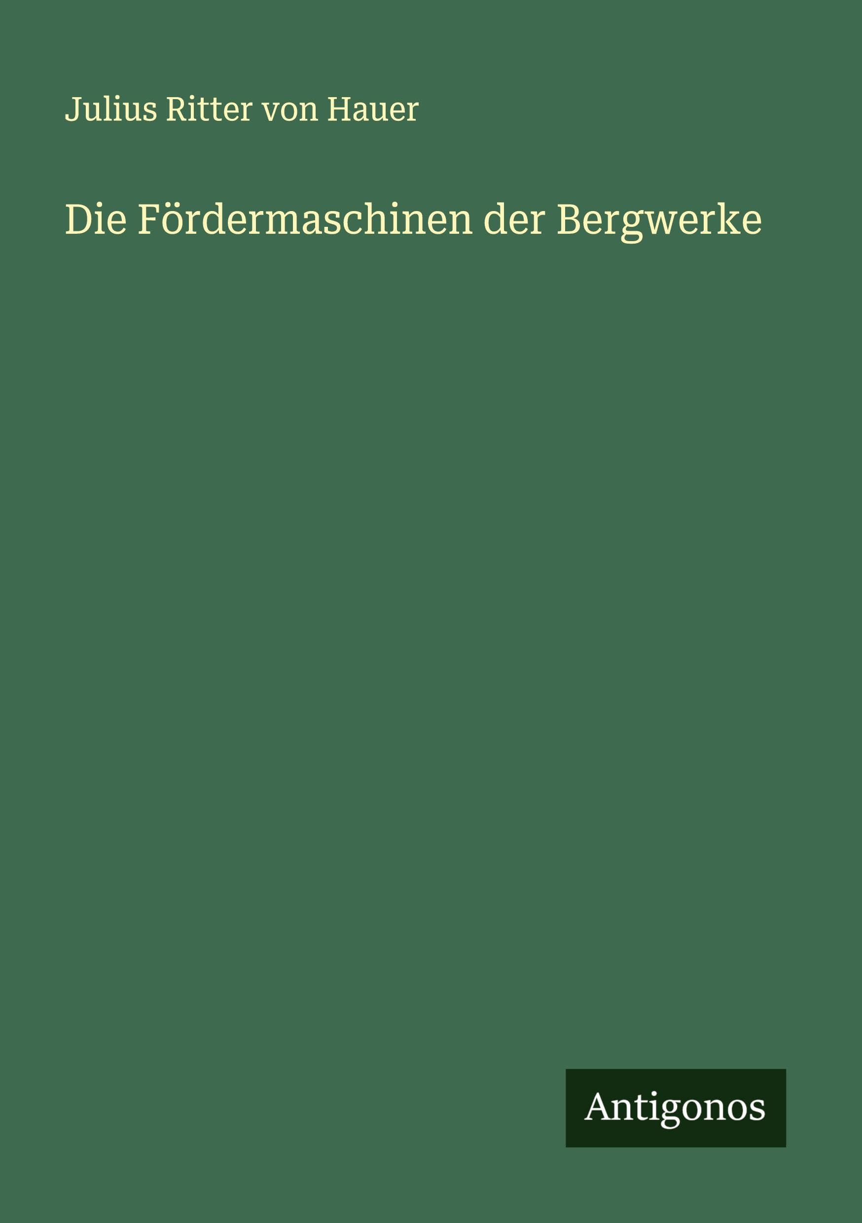 Die Fördermaschinen der Bergwerke Classics