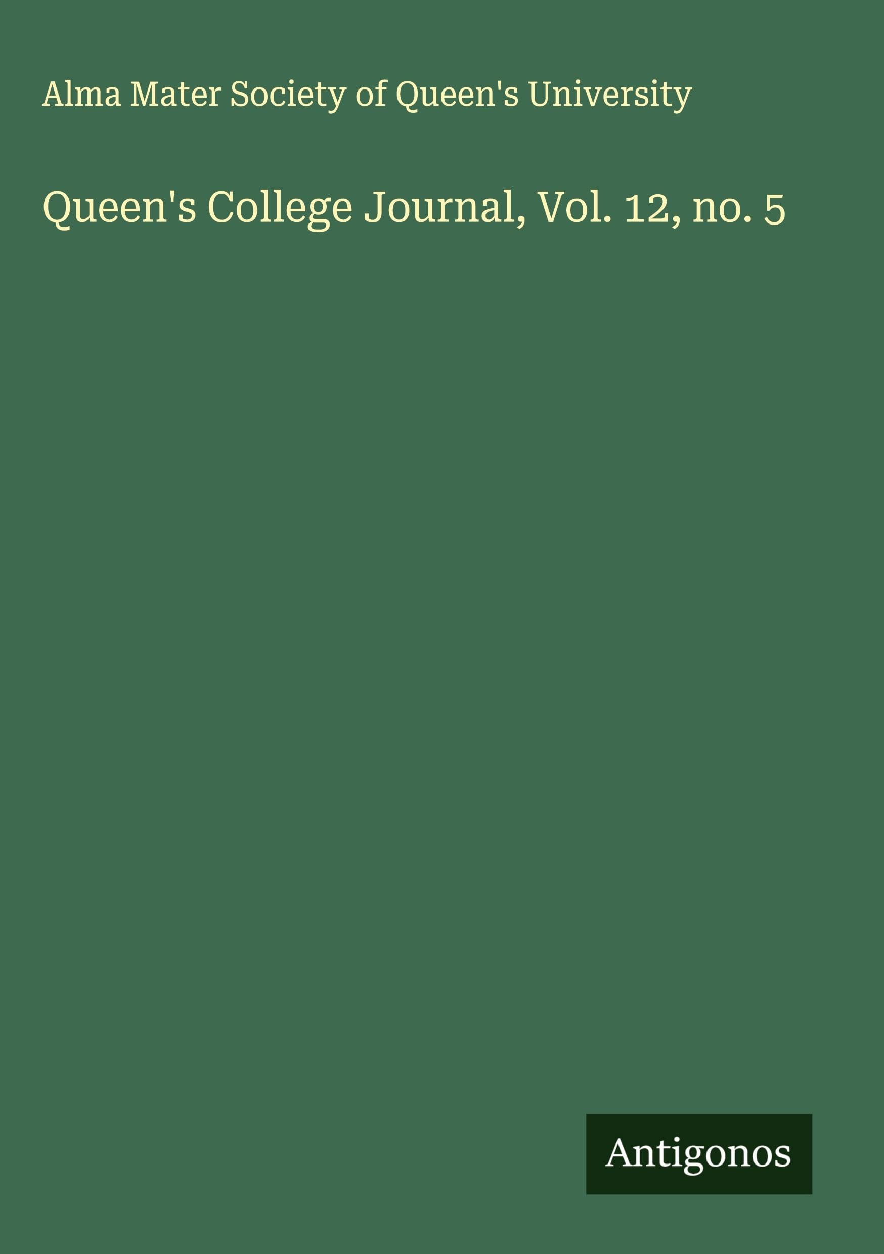 Queen's College Journal, Vol. 12, no. 5 Classics