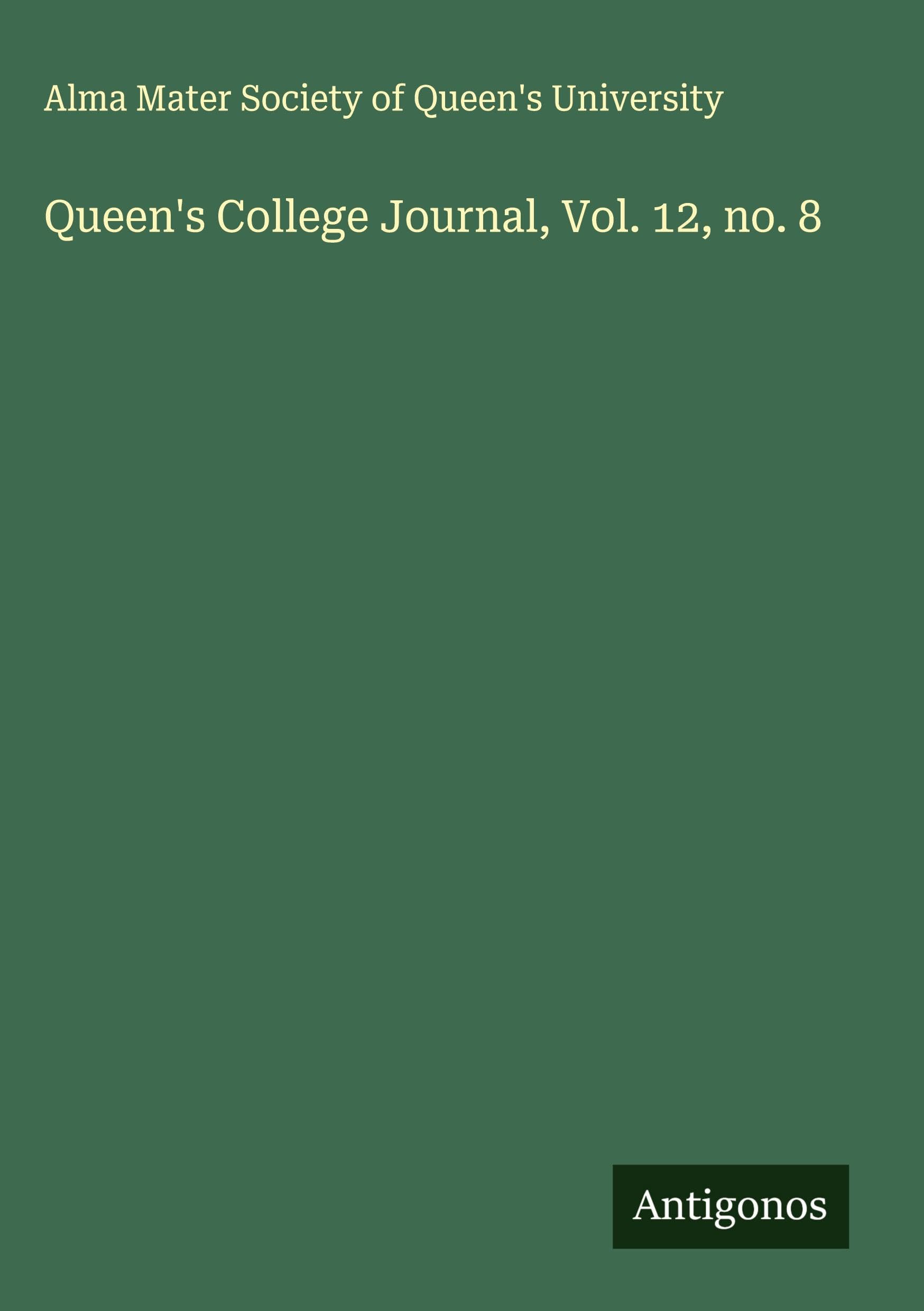 Queen's College Journal, Vol. 12, no. 8 Classics