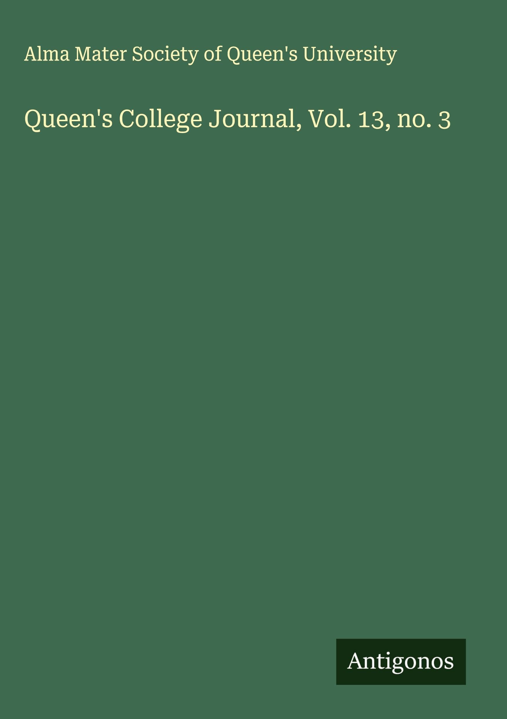 Queen's College Journal, Vol. 13, no. 3 Classics