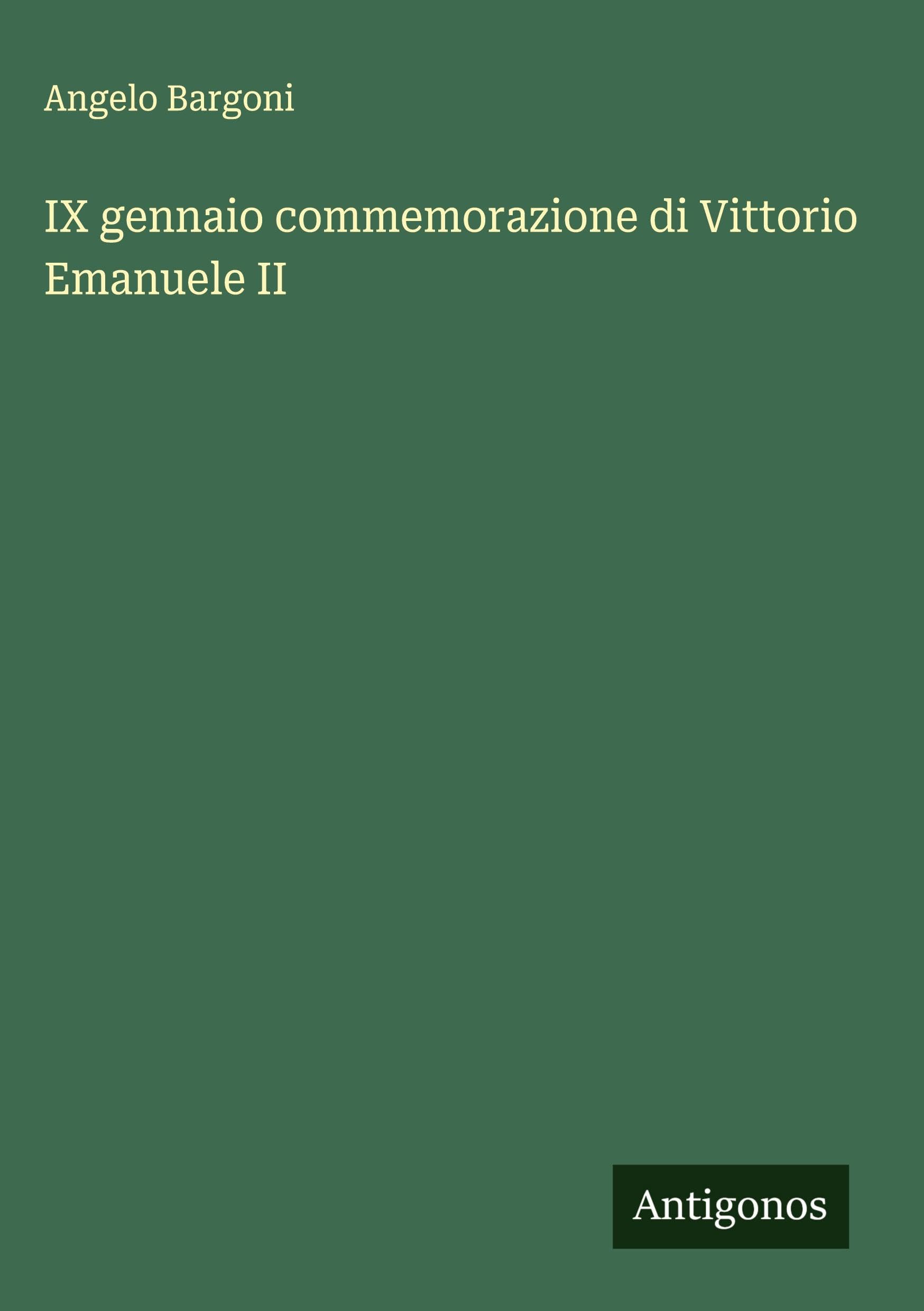 IX gennaio commemorazione di Vittorio Emanuele II Classics