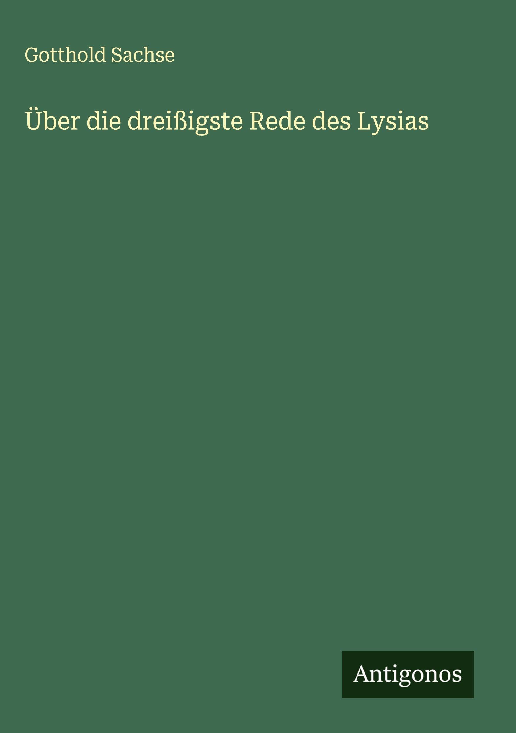 Über die dreißigste Rede des Lysias Classics