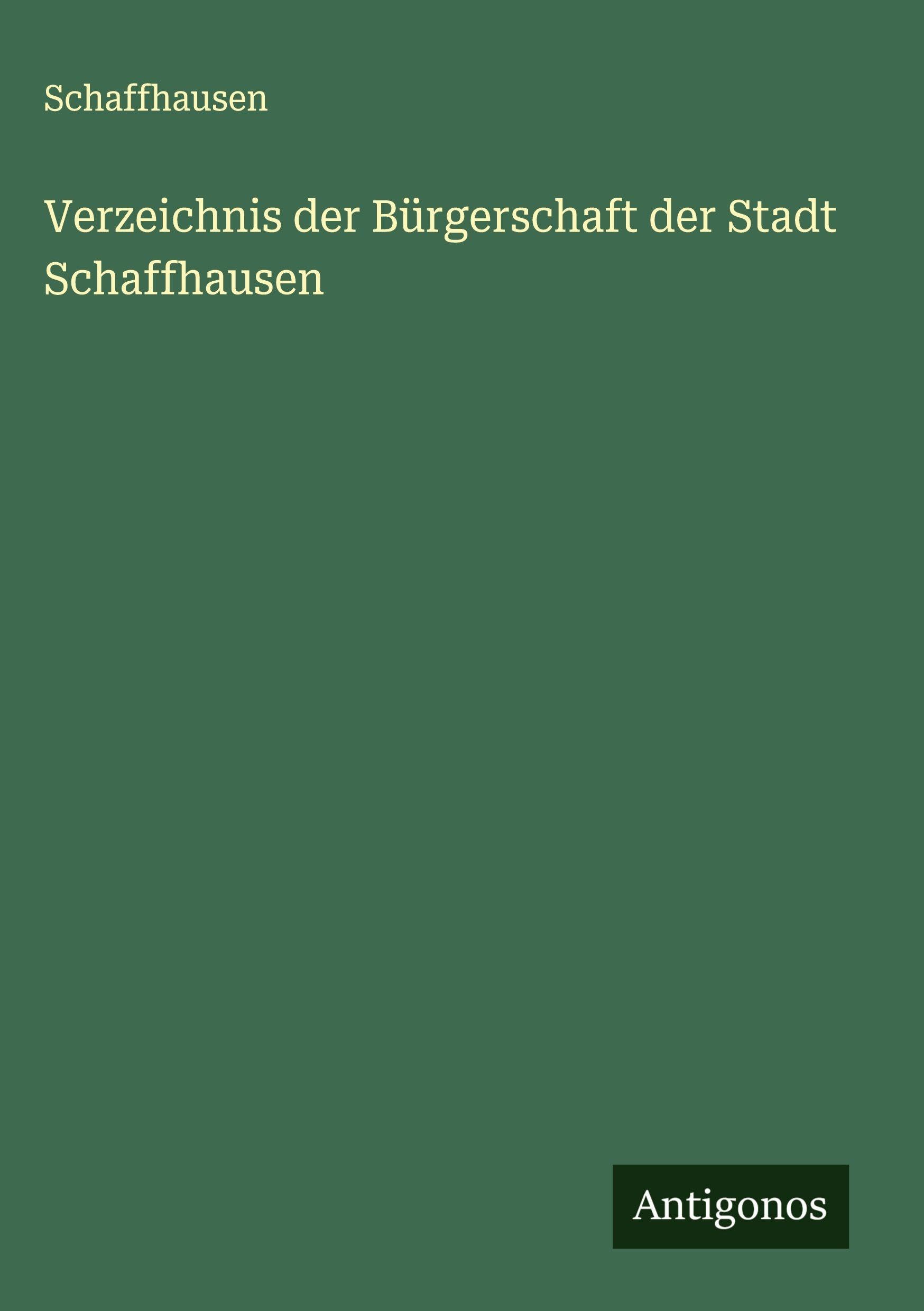 Verzeichnis der Bürgerschaft der Stadt Schaffhausen Classics
