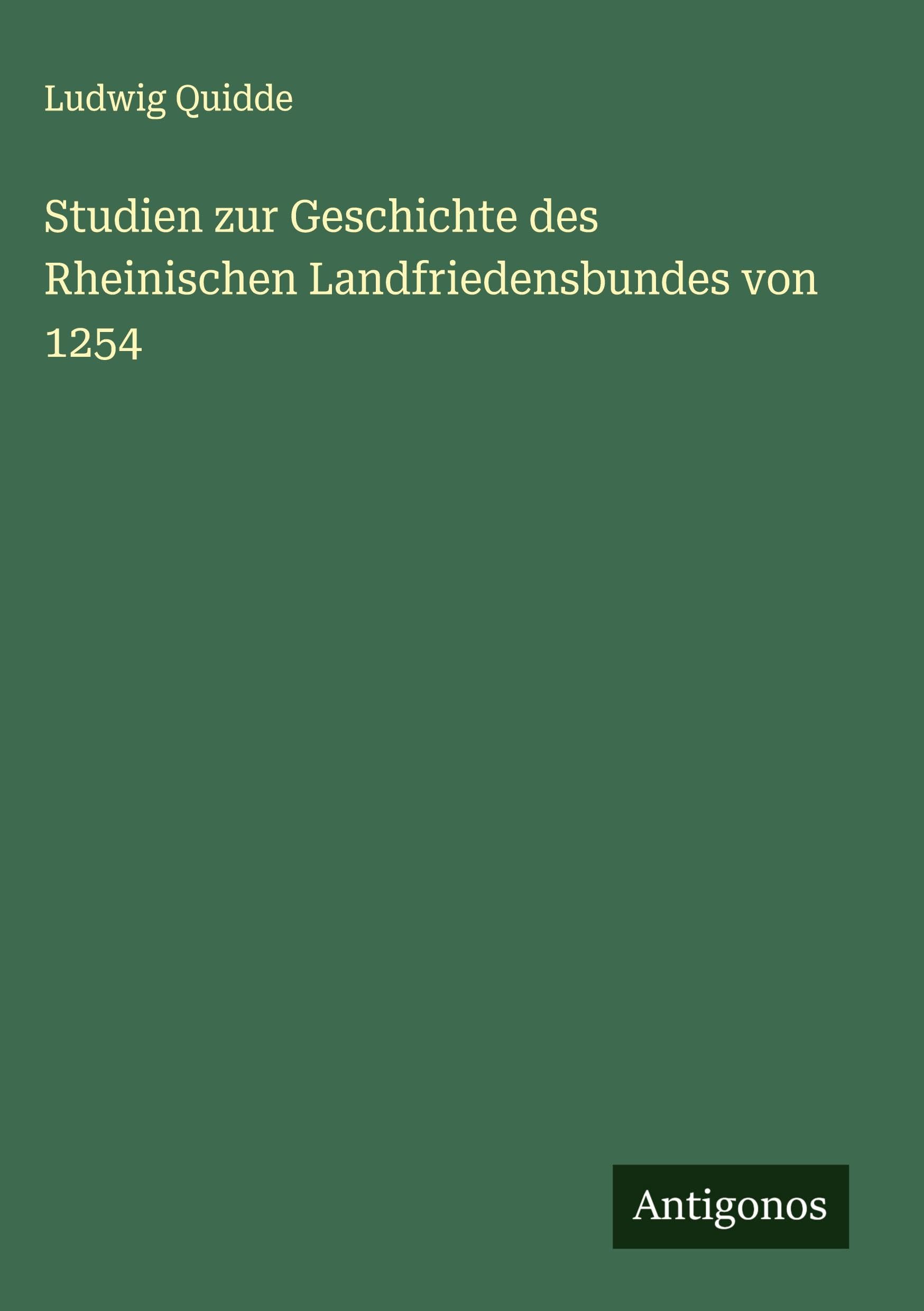 Studien zur Geschichte des Rheinischen Landfriedensbundes von 1254 Classics