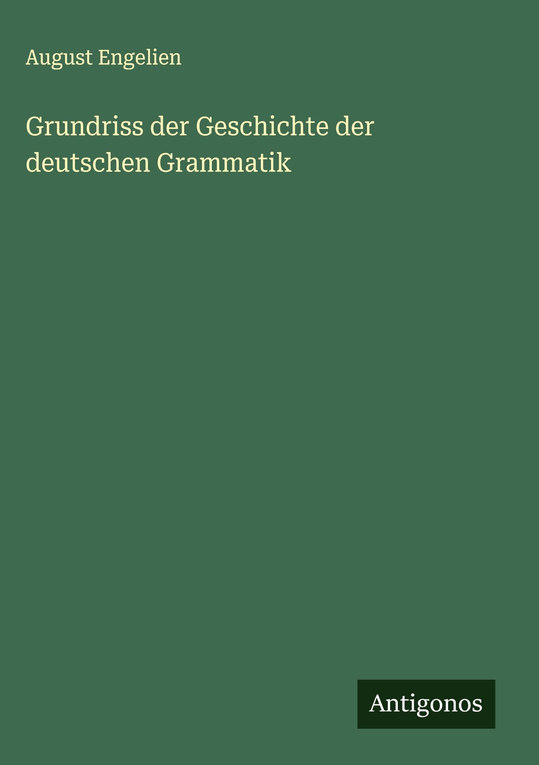 Grundriss der Geschichte der deutschen Grammatik Classics