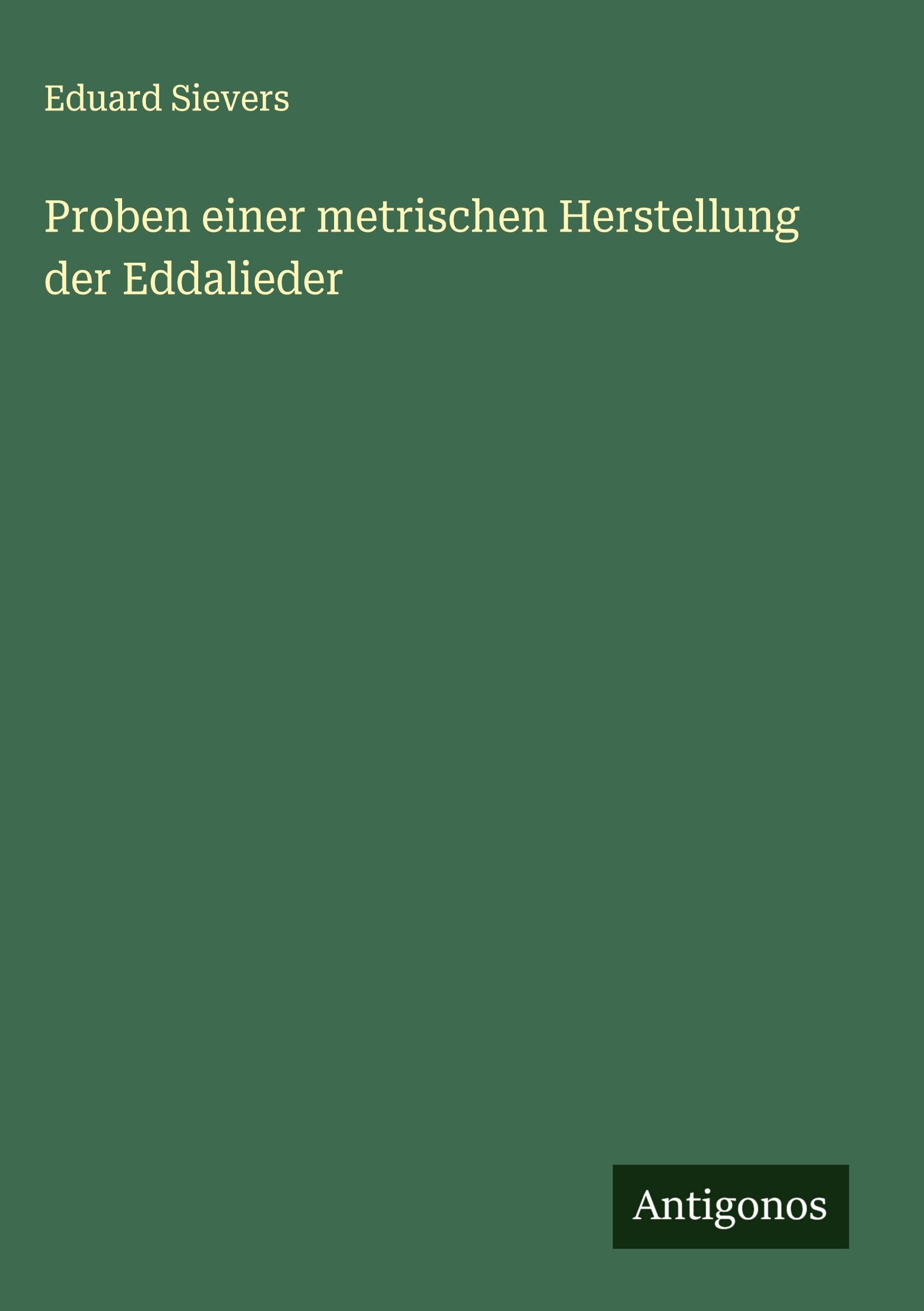 Proben einer metrischen Herstellung der Eddalieder Classics