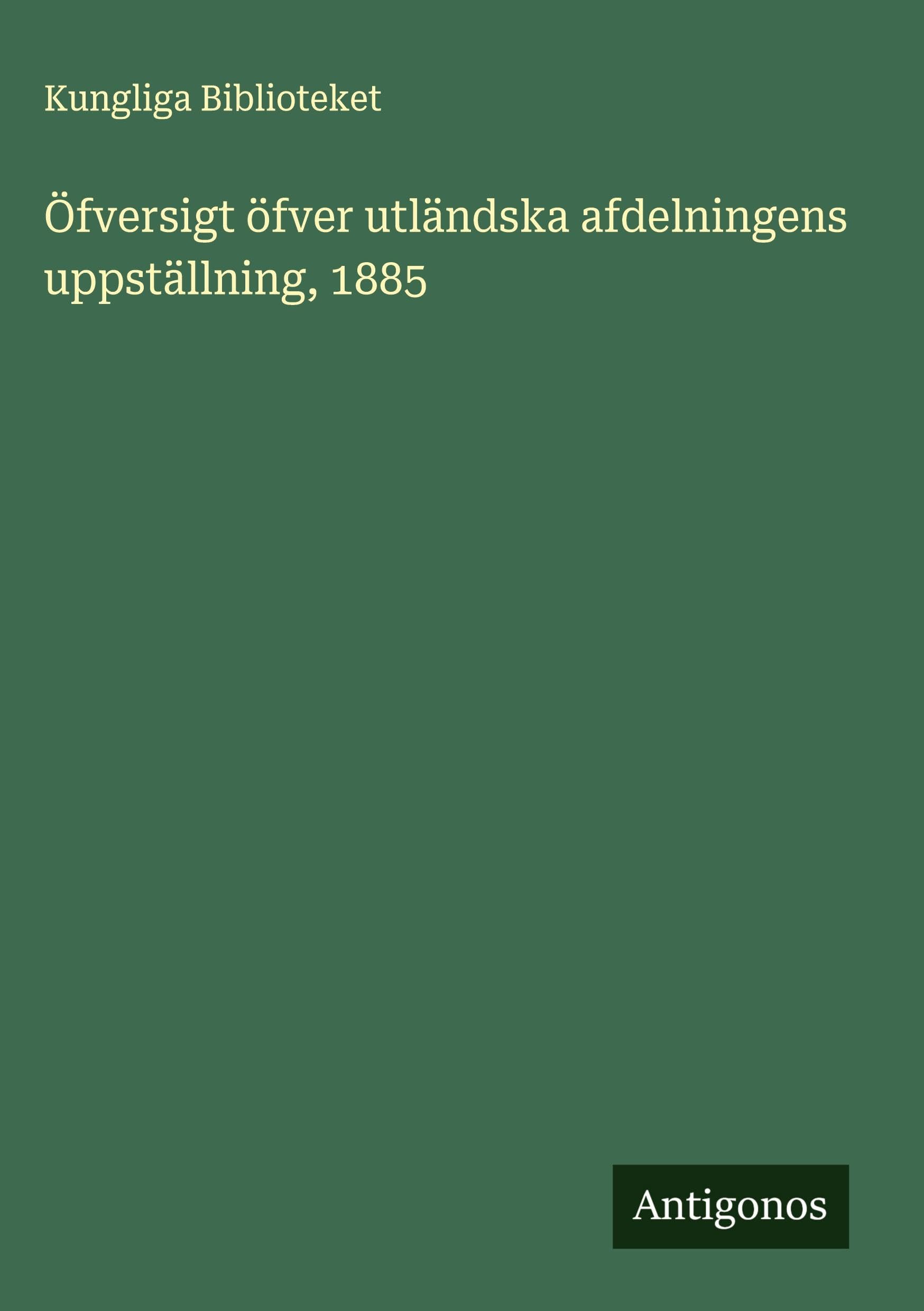 Öfversigt öfver utländska afdelningens uppställning, 1885 Classics