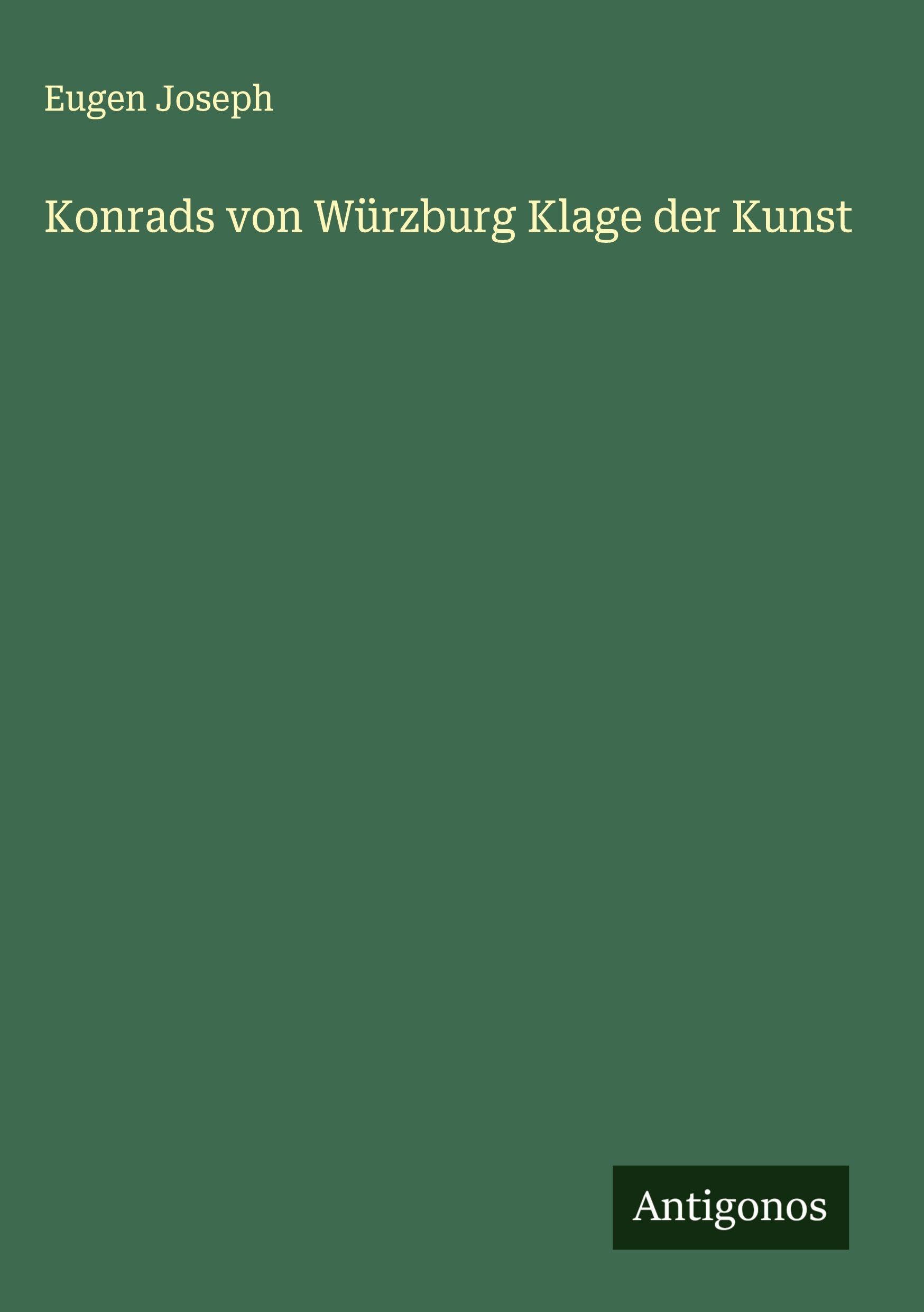 Konrads von Würzburg Klage der Kunst Classics