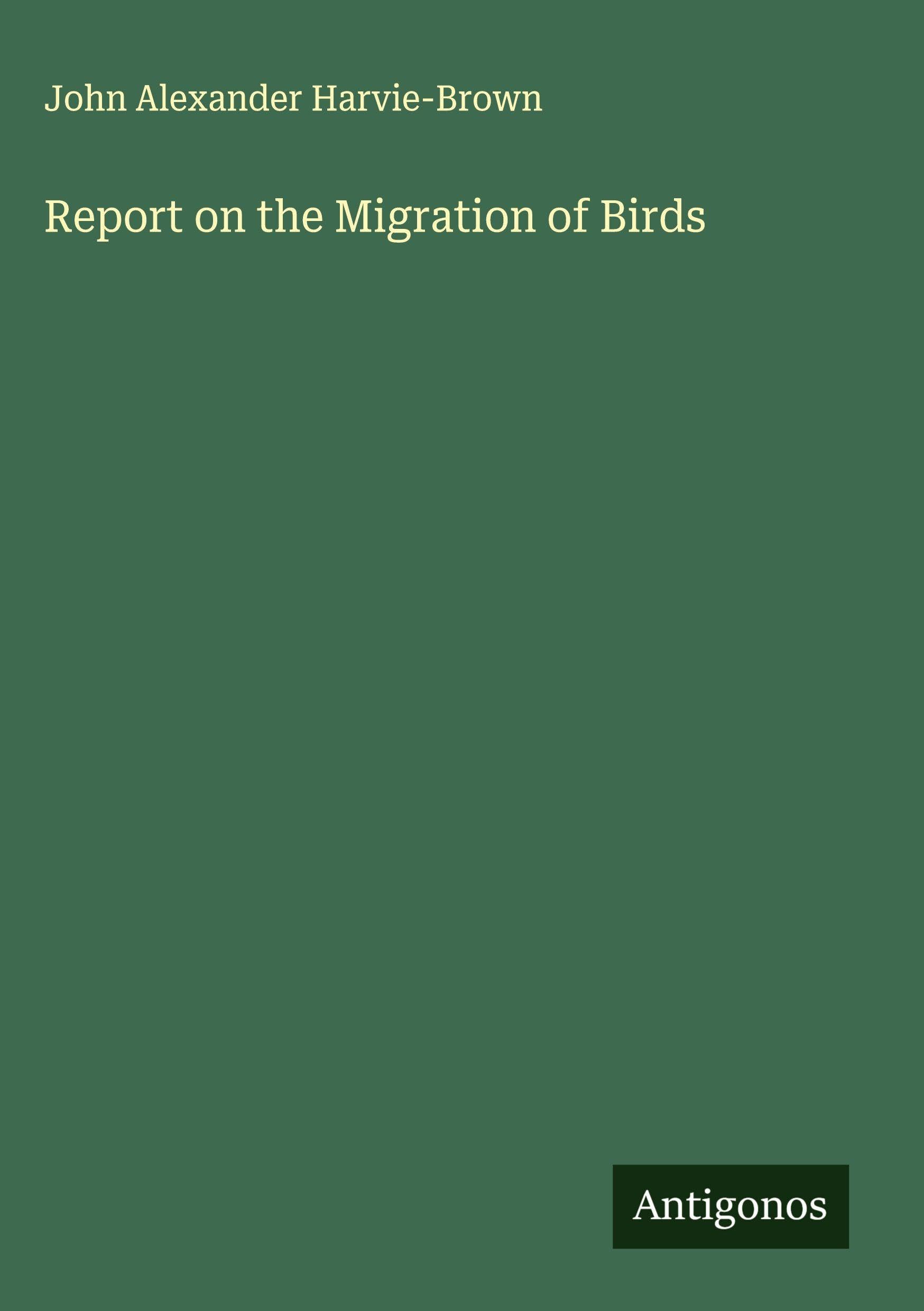 Report on the Migration of Birds Classics