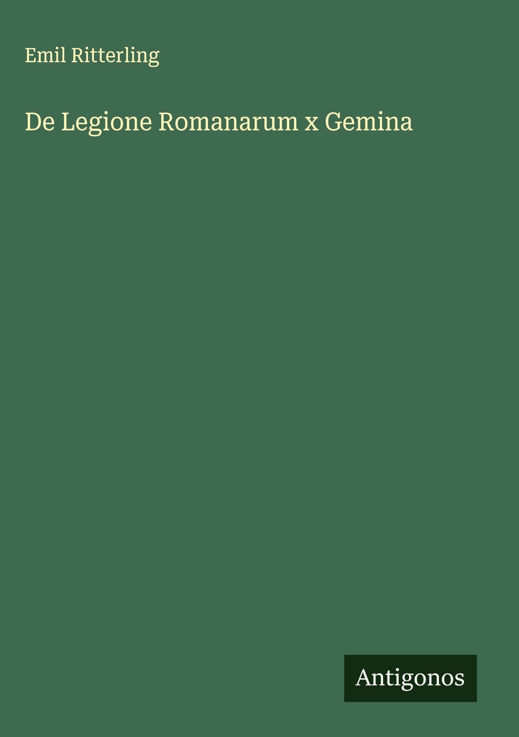 De Legione Romanarum x Gemina Classics