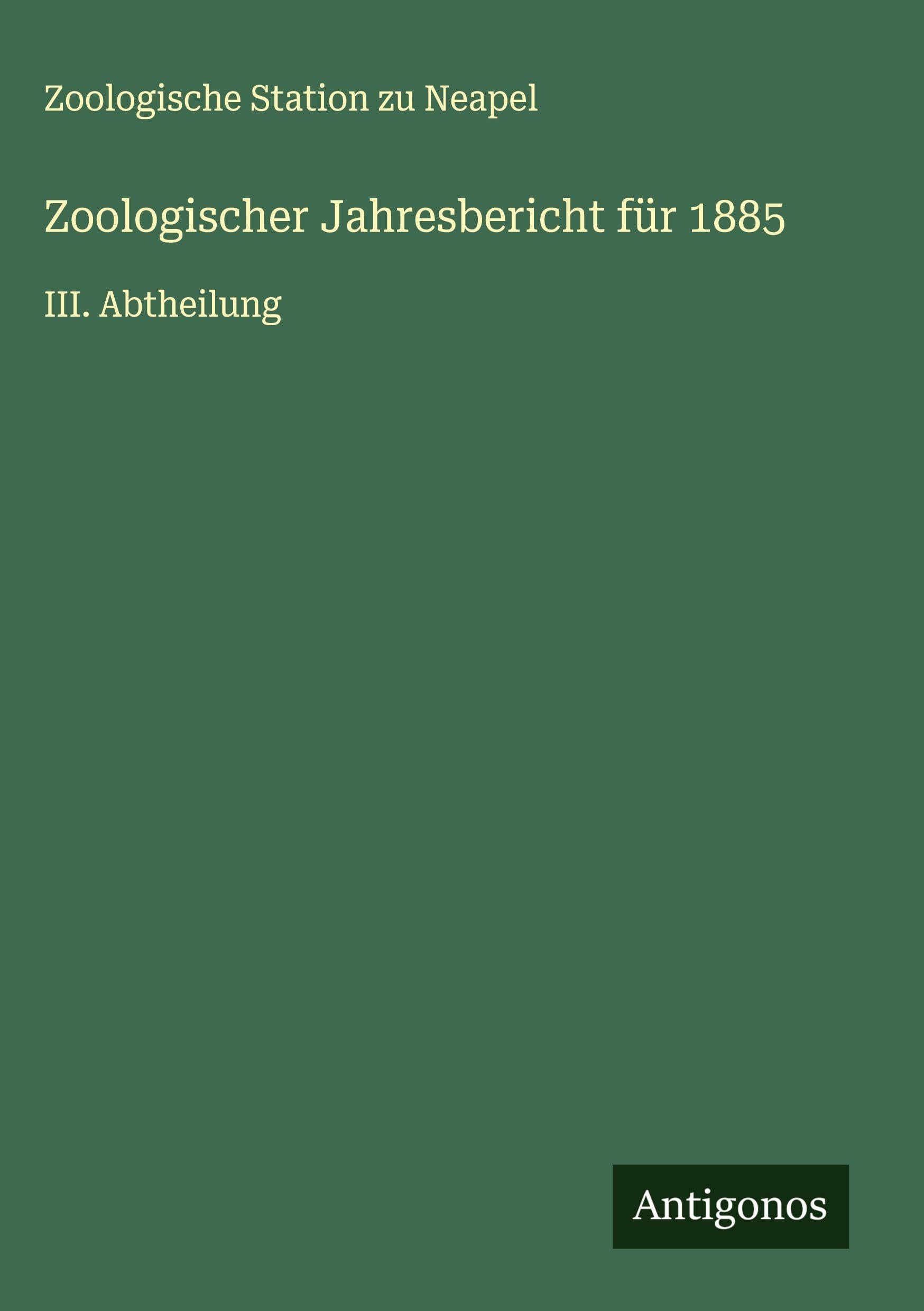 Zoologischer Jahresbericht für 1885 Classics