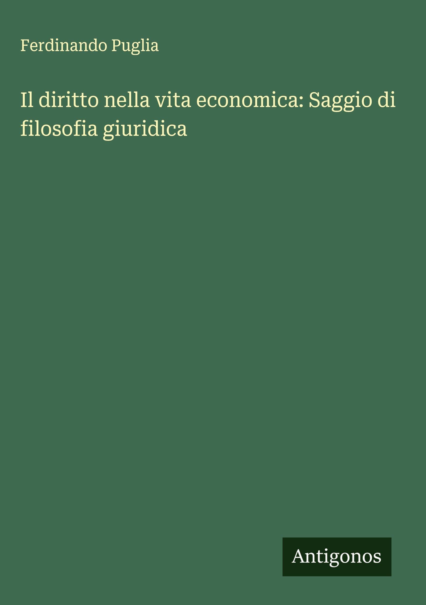 Il diritto nella vita economica: Saggio di filosofia giuridica Classics