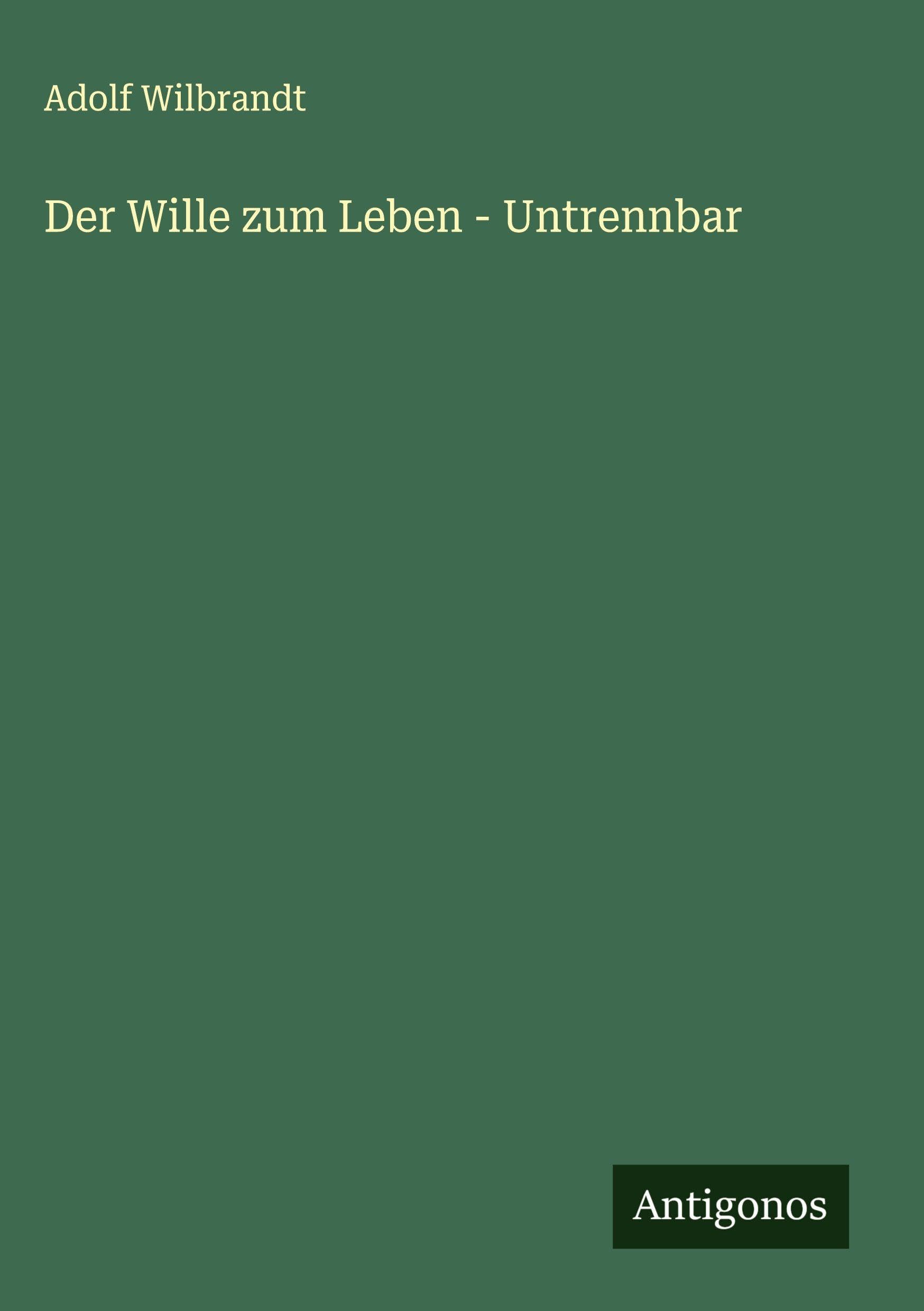 Der Wille zum Leben - Untrennbar Classics