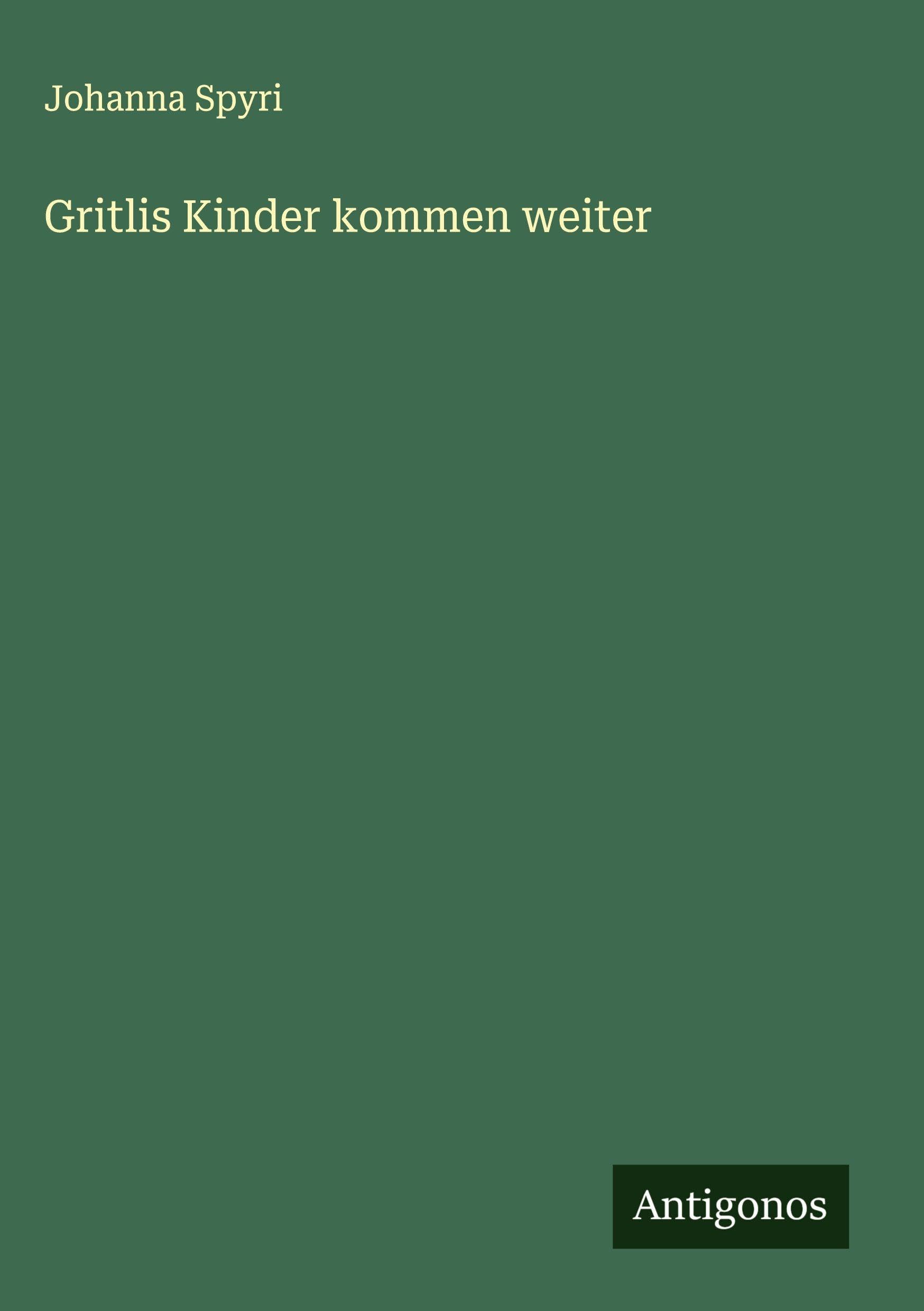 Gritlis Kinder kommen weiter Classics