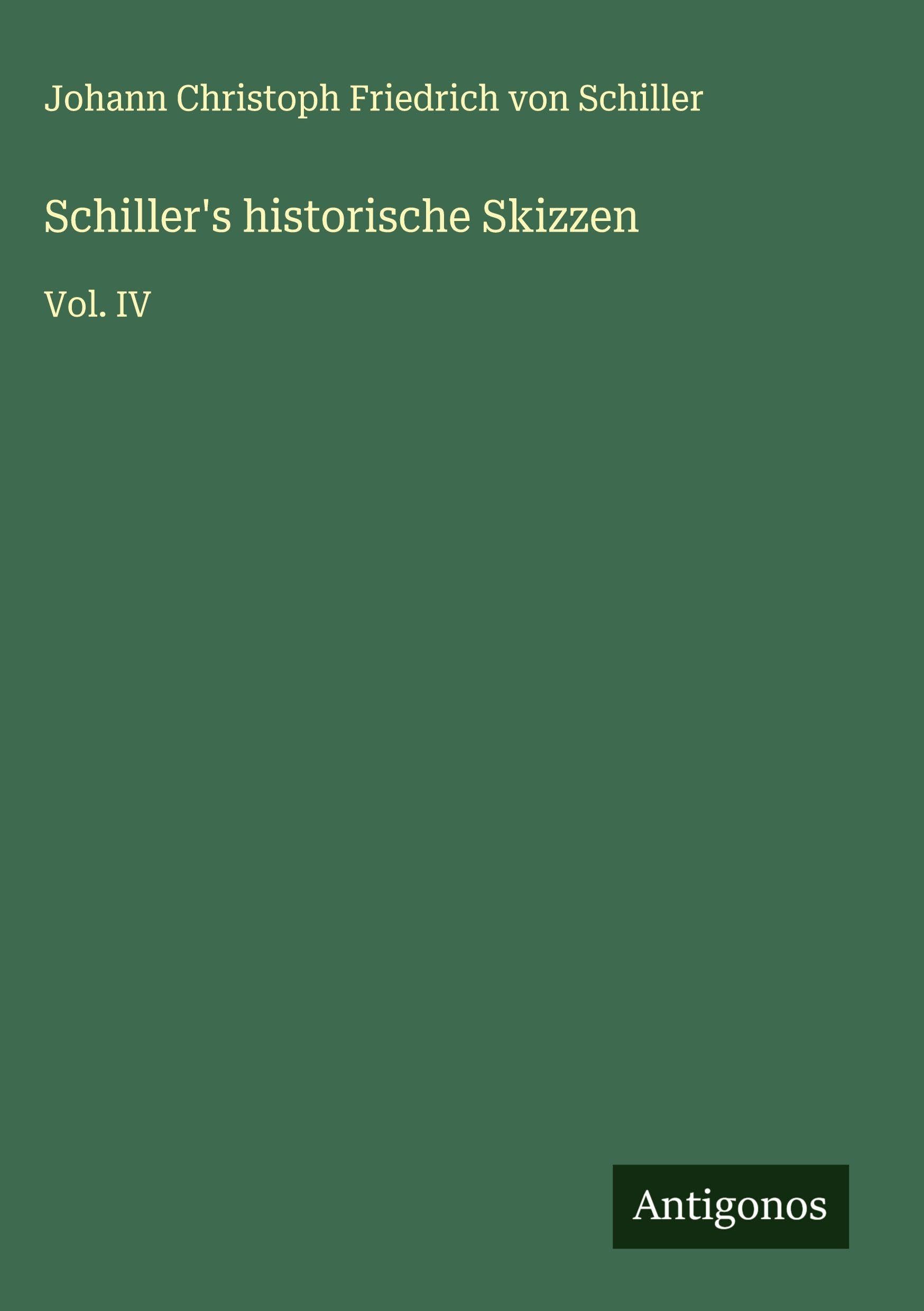 Schiller's historische Skizzen Classics