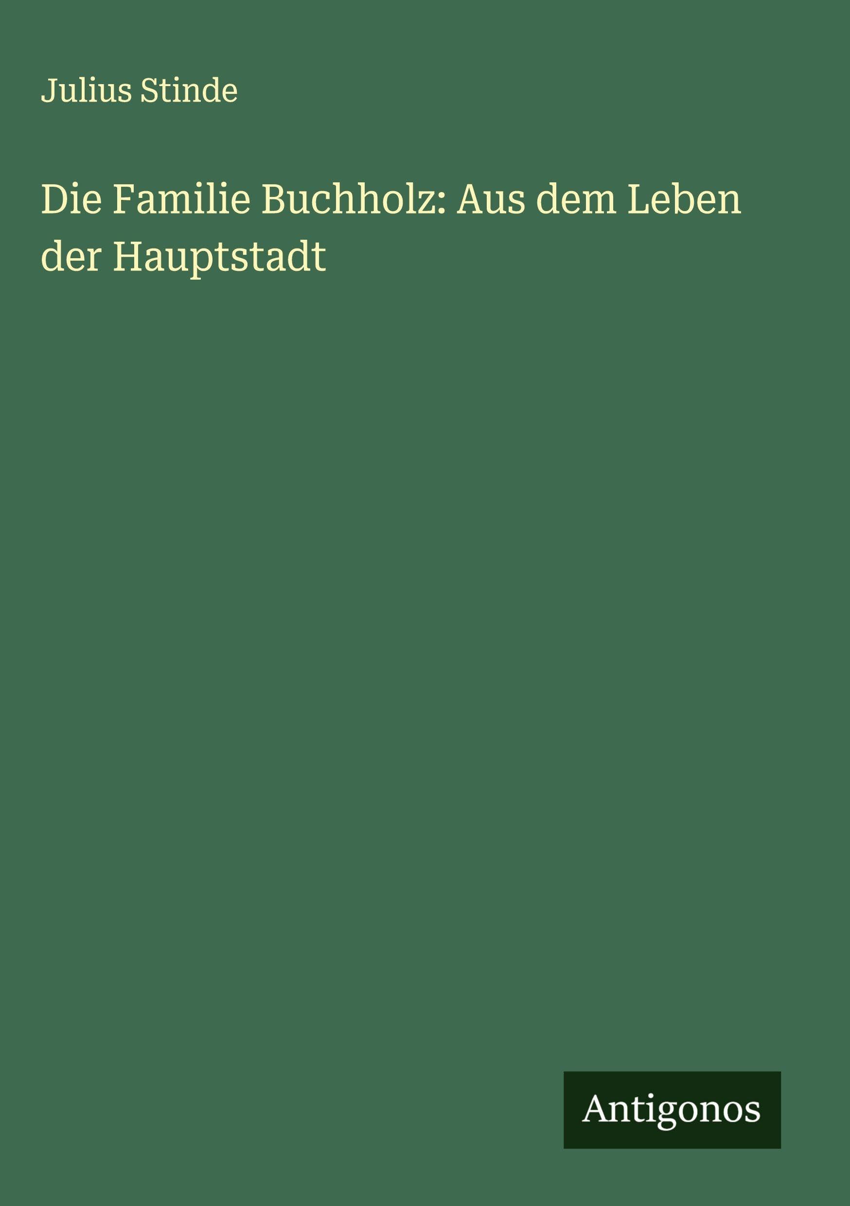 Die Familie Buchholz: Aus dem Leben der Hauptstadt Classics