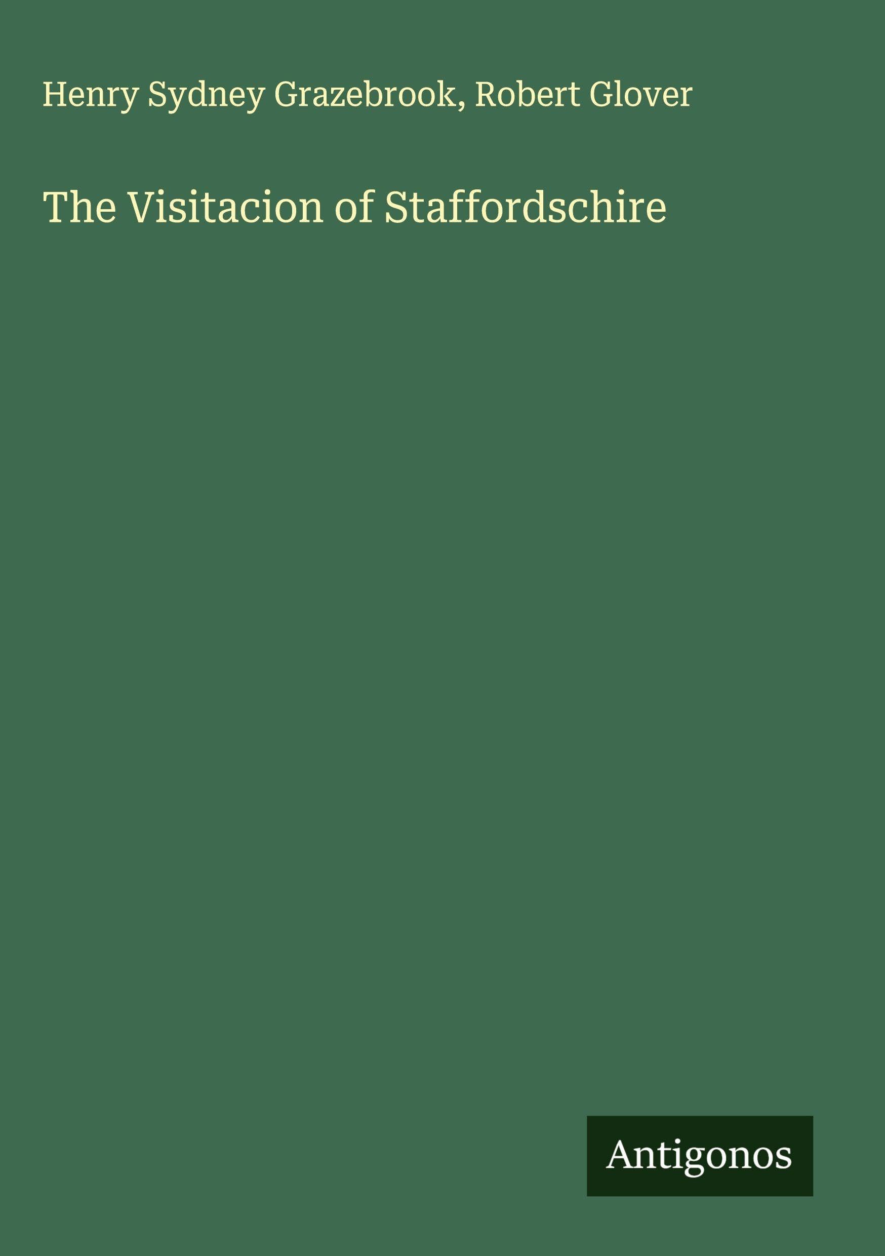 The Visitacion of Staffordschire Classics