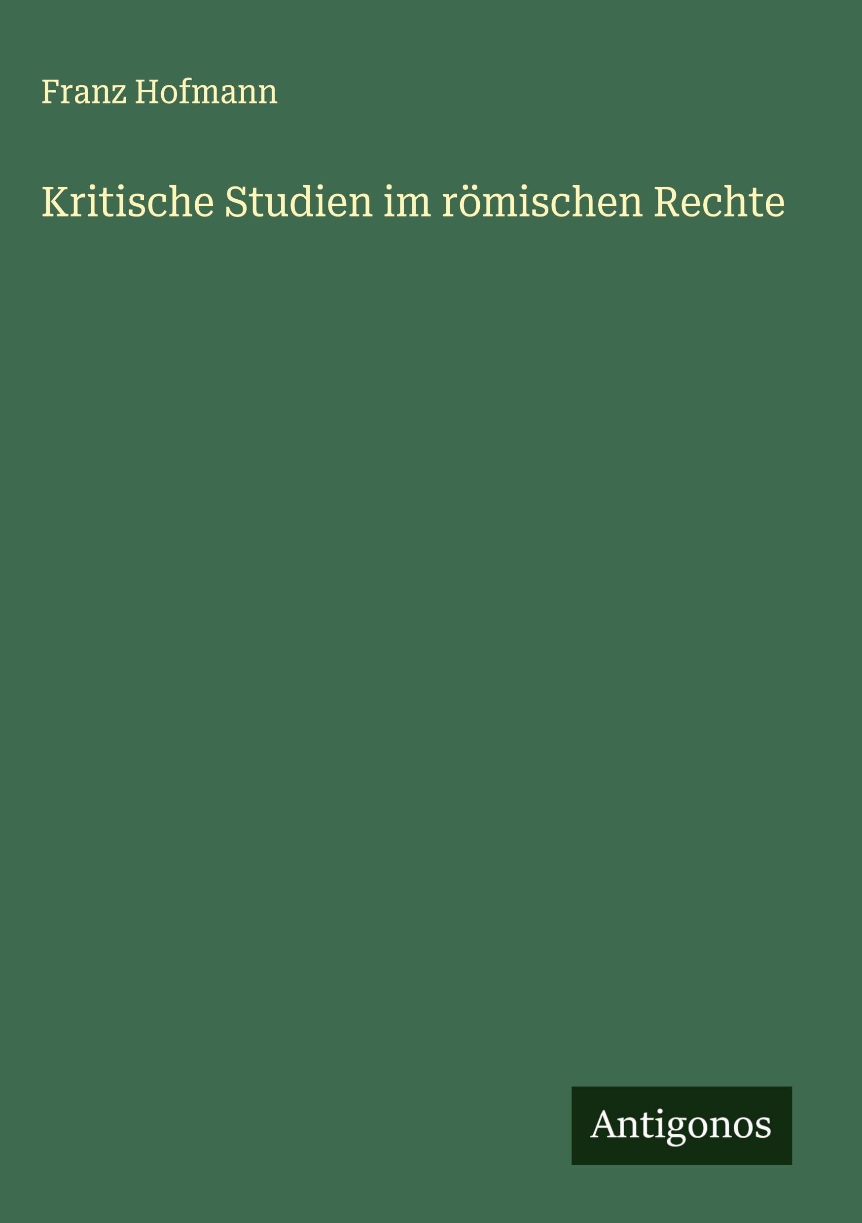 Kritische Studien im römischen Rechte Classics