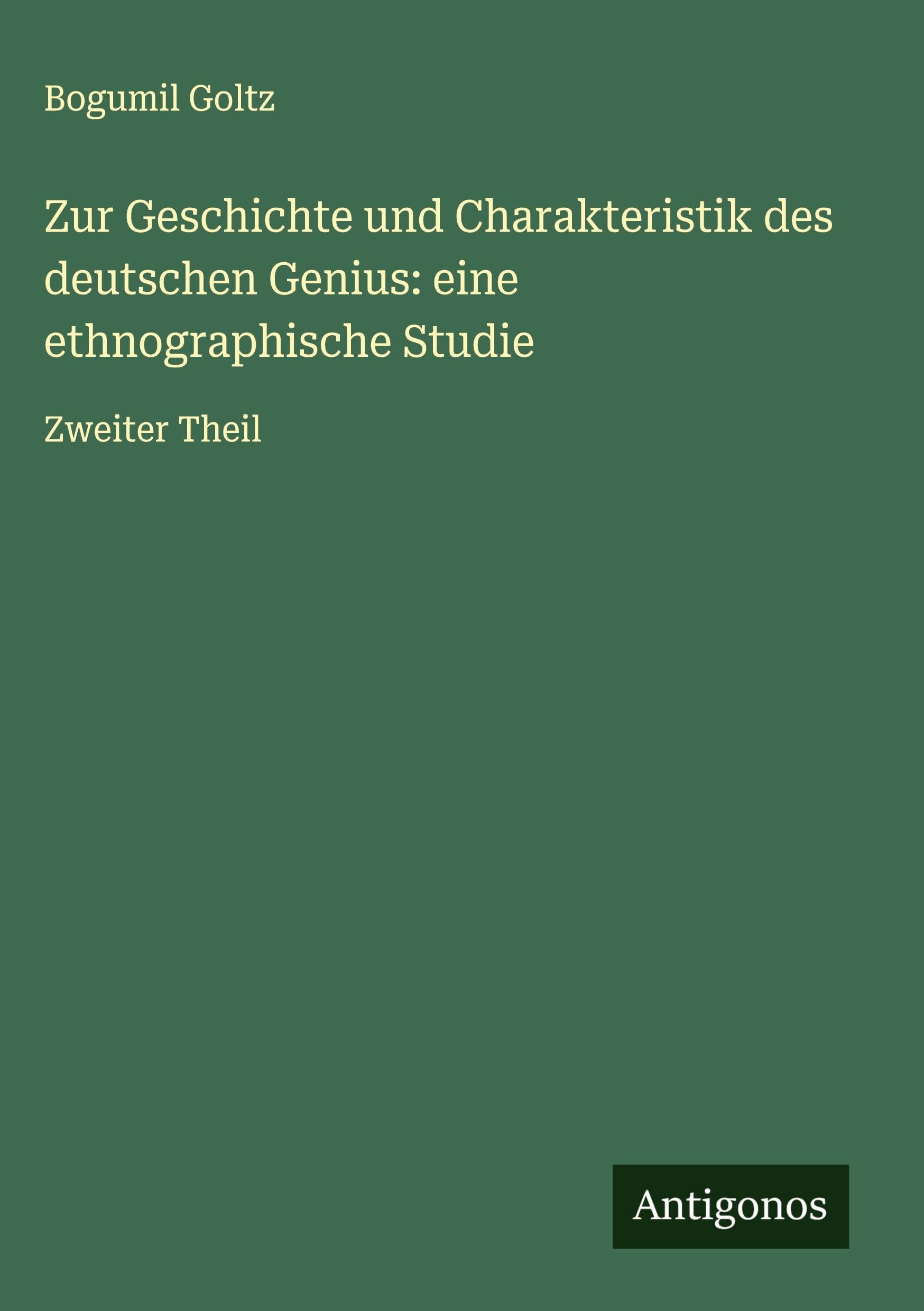 Zur Geschichte und Charakteristik des deutschen Genius: eine ethnographische Studie Classics